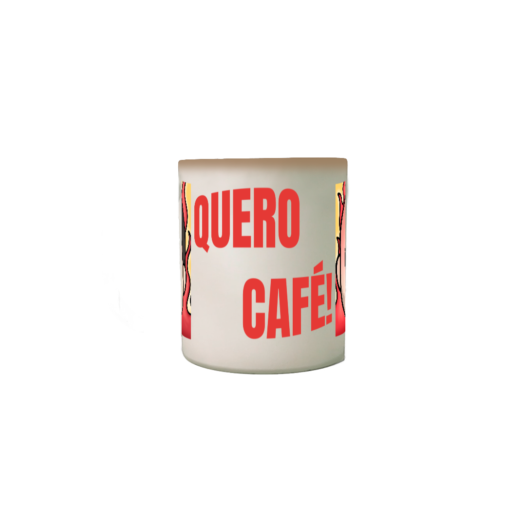 Nome do produto  caneca: QUERO CAFÉ!!!