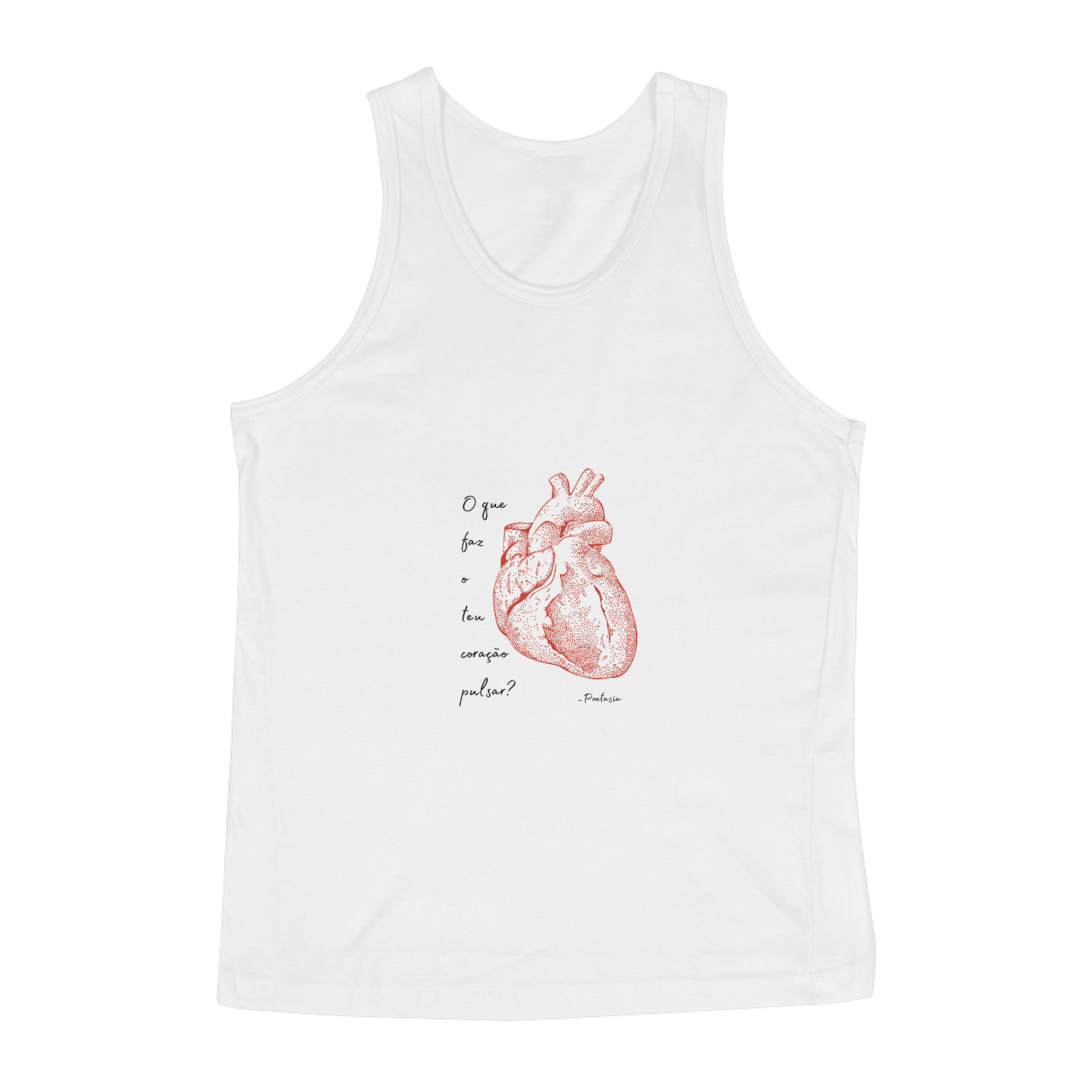 O que faz o teu coração pulsar? -  Regata Branca 