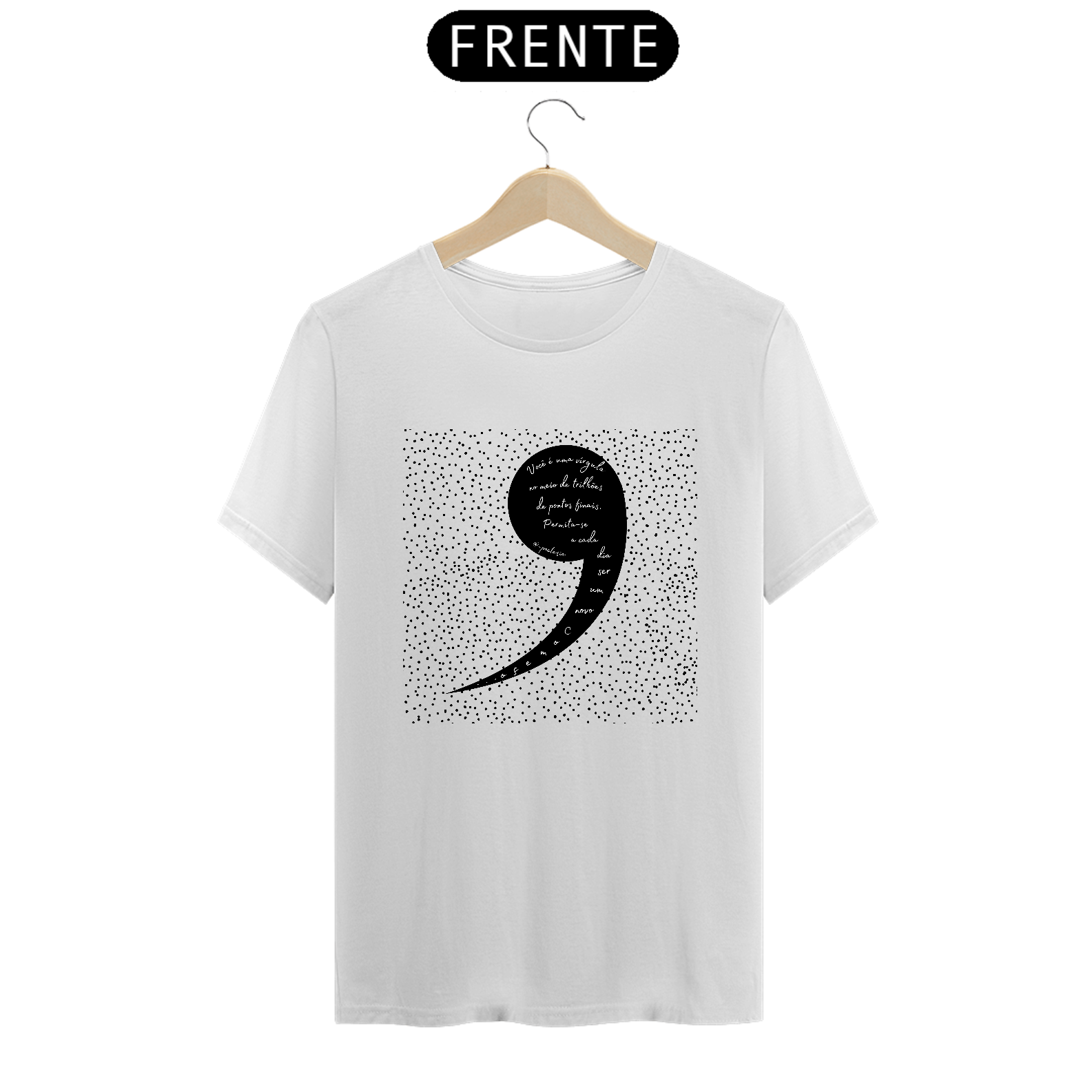 Você é uma vírgula - T-Shirt Prime Branca