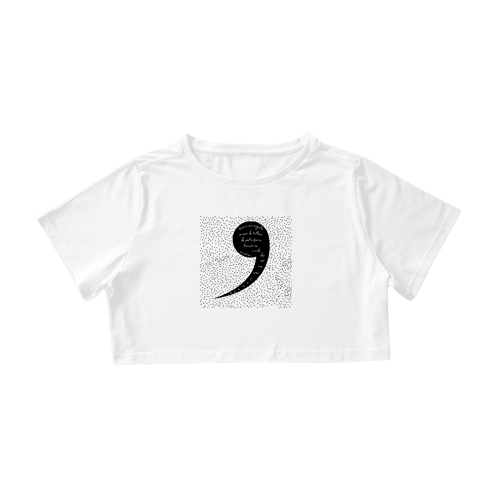 Cropped Branco -Você é uma vírgula