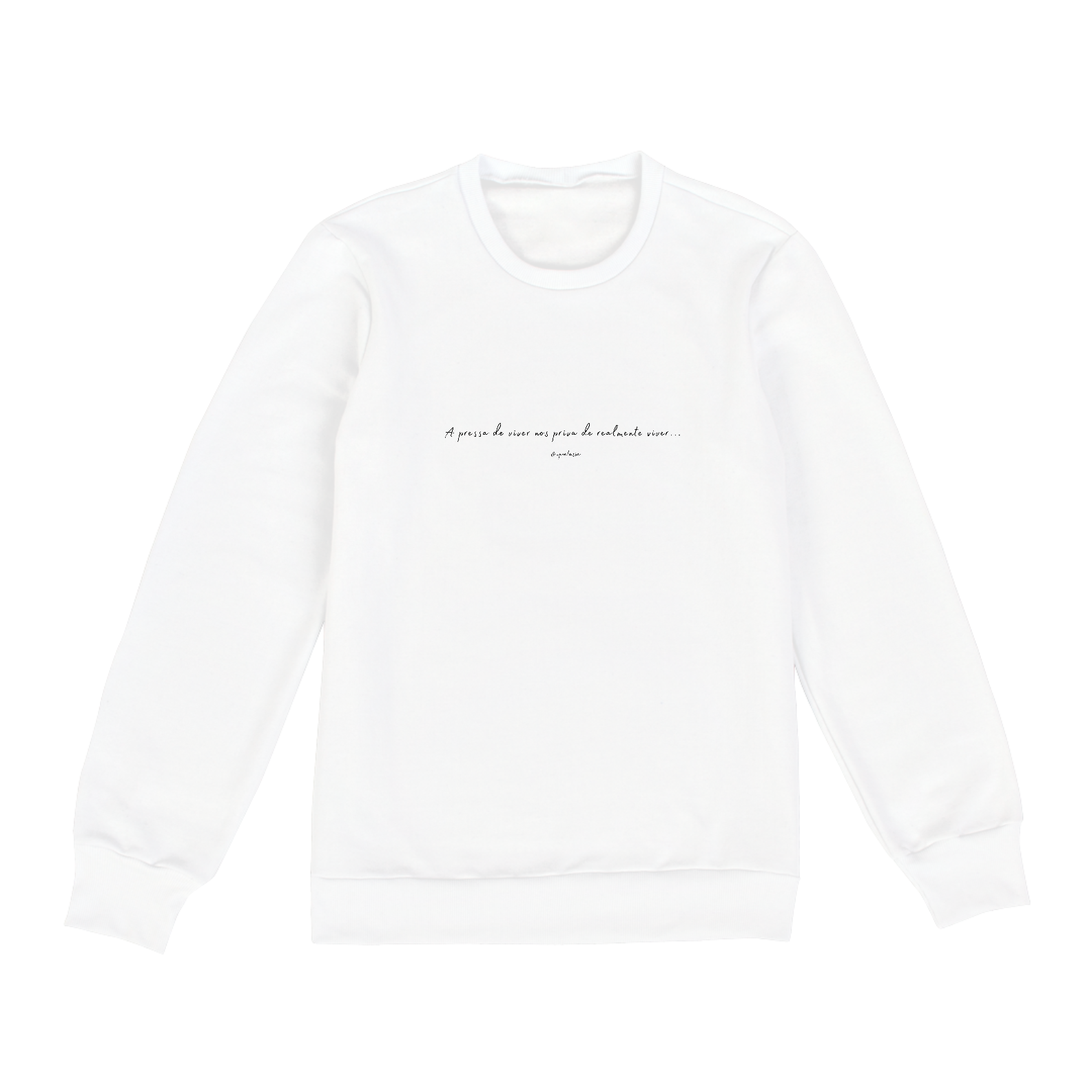 Moletom Unissex Fechado branco - A pressa de viver 