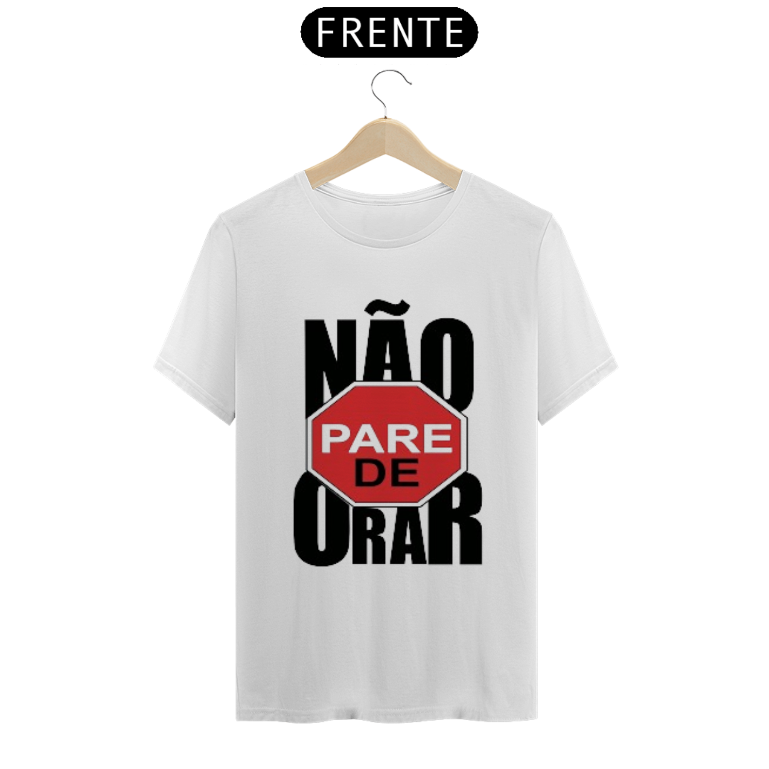 Nome do produto  Camisa gospel, ``Não pare de orar´´