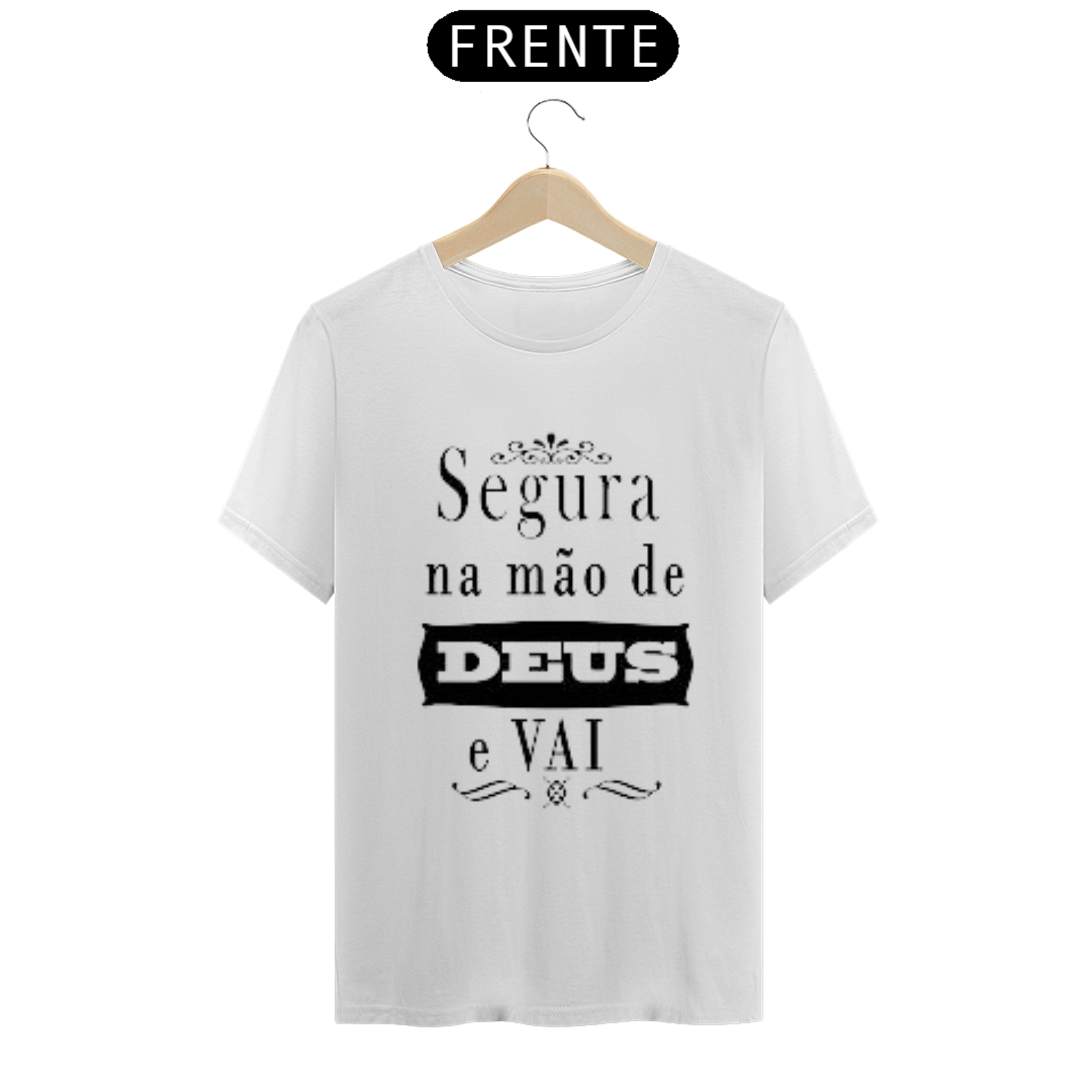 Nome do produto  Camisa gospel, ``Segura na mão de Deus´´