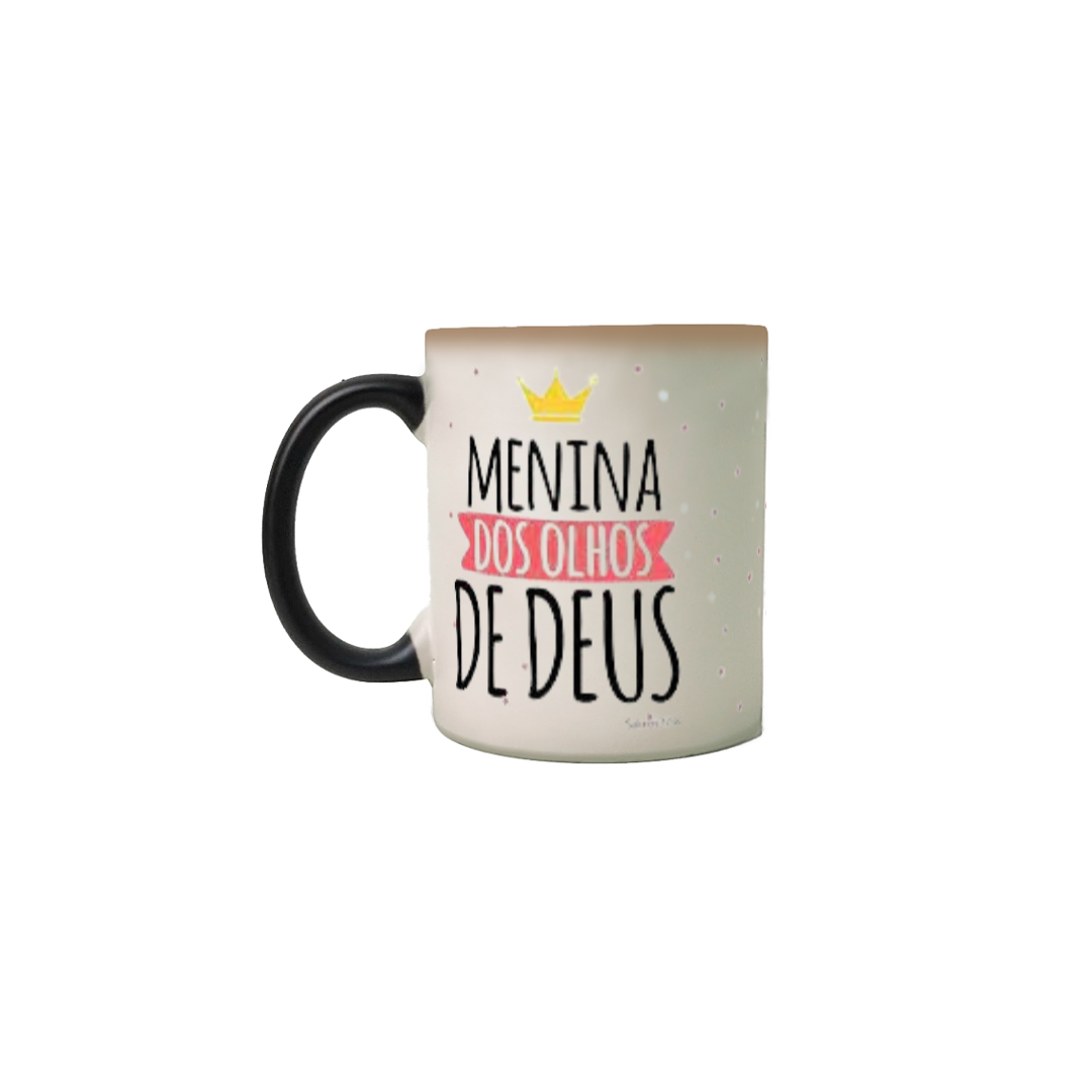 Nome do produto  Caneca gospel, ``Menina dos olhos de Deus´´ modelo 1