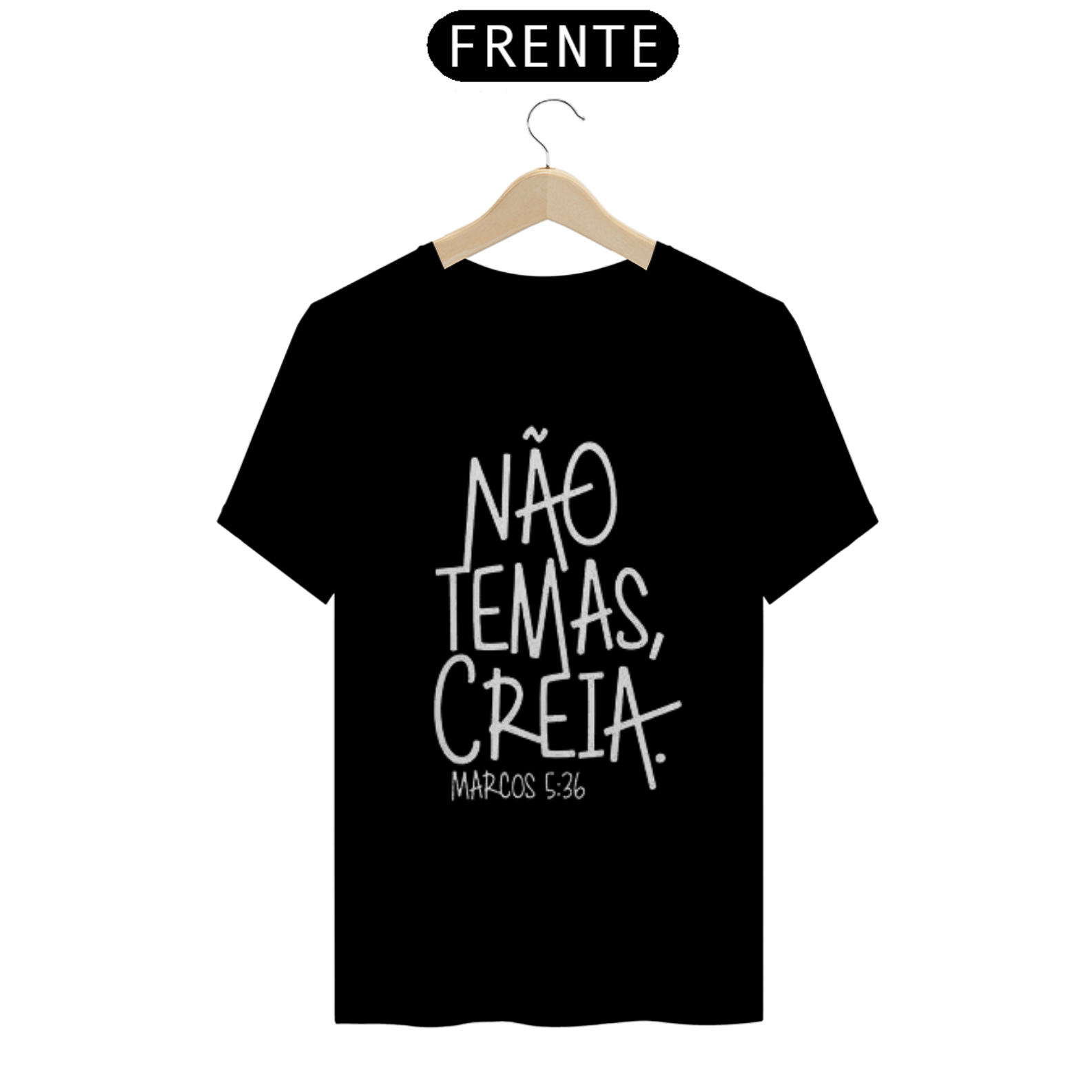 Nome do produto  Camisa gospel, ``Não temas, creia´´