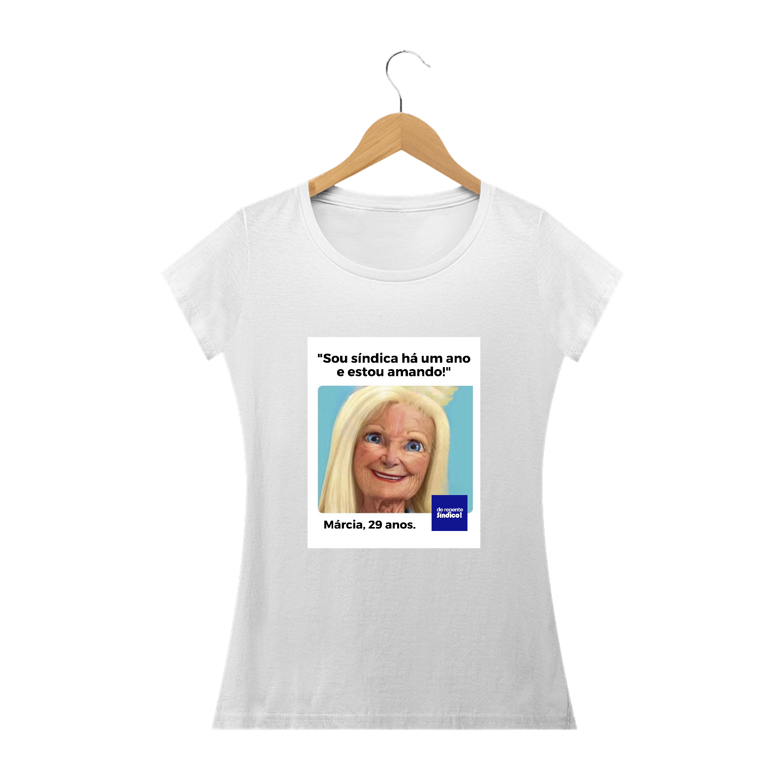 Camiseta Feminina Sou síndica há 1 ano