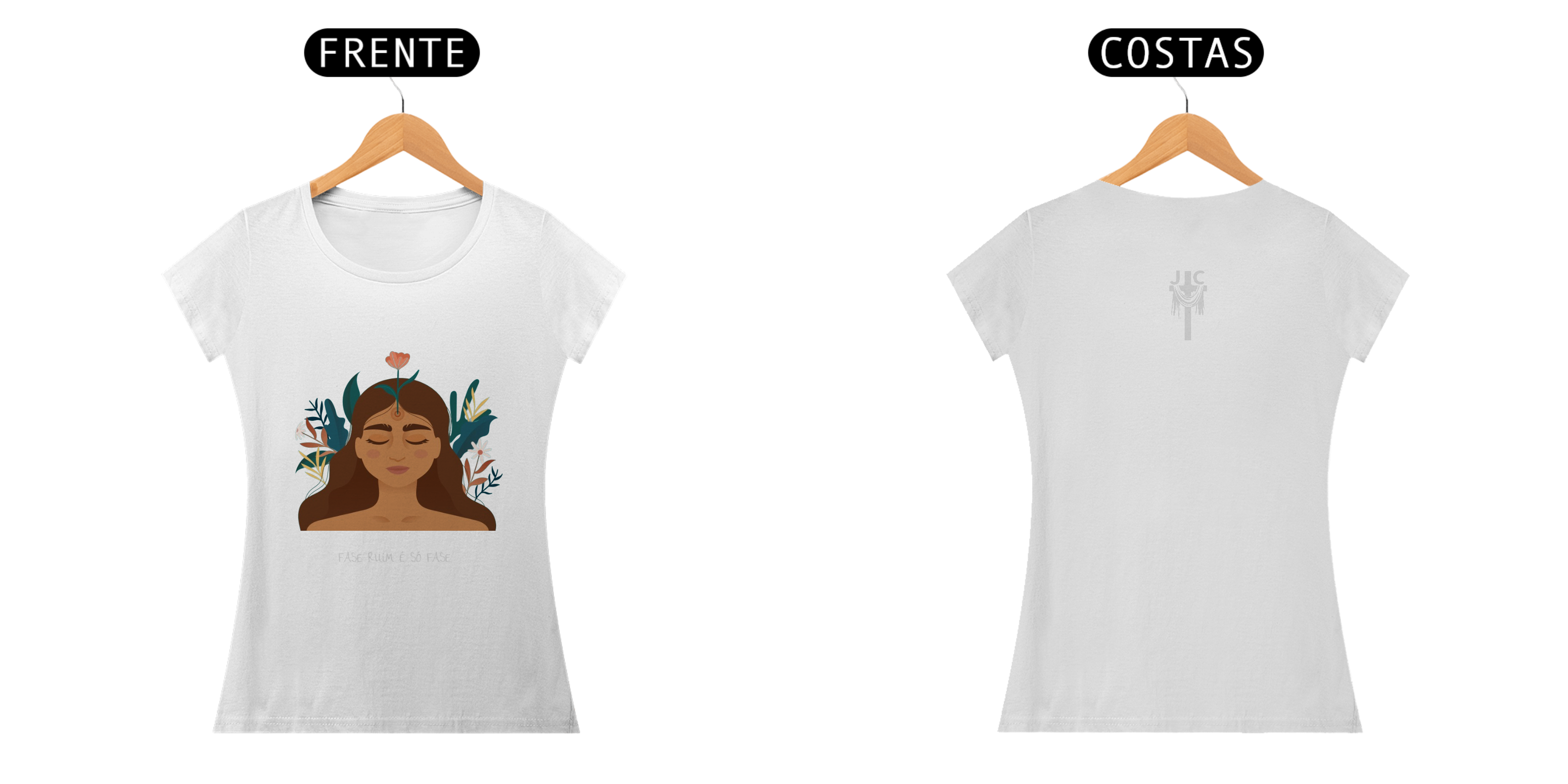 Camisa ''Fase Ruim é só fase''.