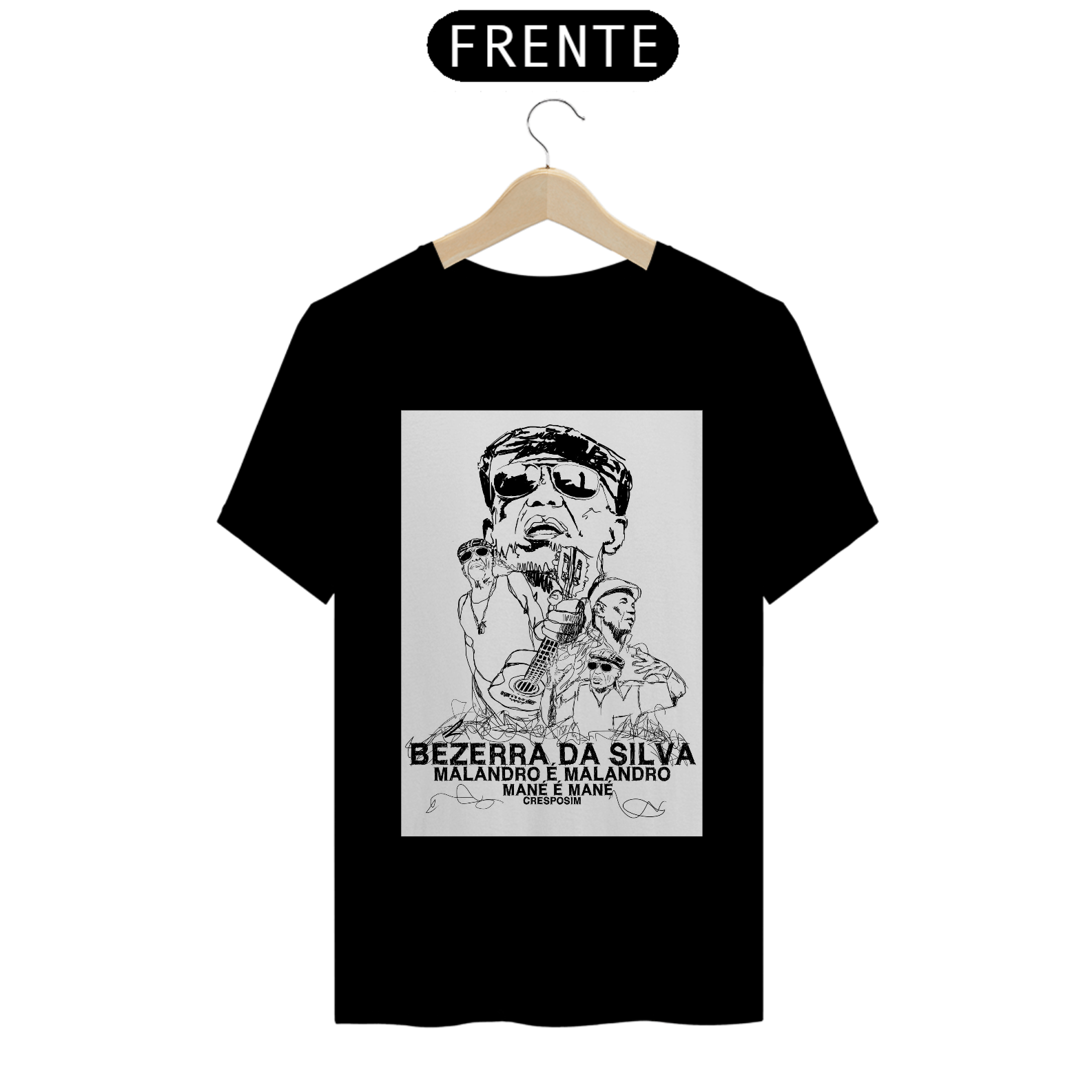 Camisa Bezerra da silva / T Shirt