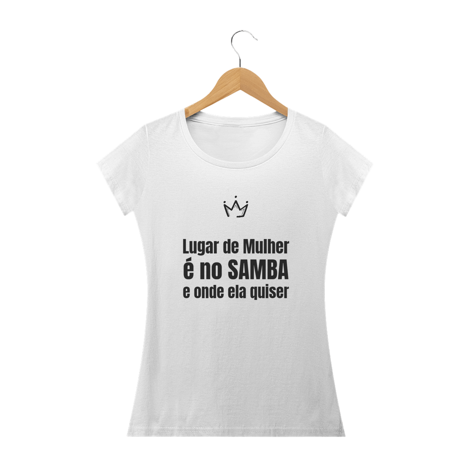 Camiseta Lugar de Mulher é no Samba