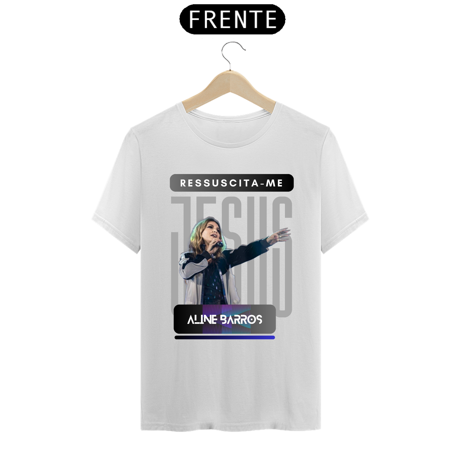 T-Shirt Classic - Aline Barros Ressuscita-Me