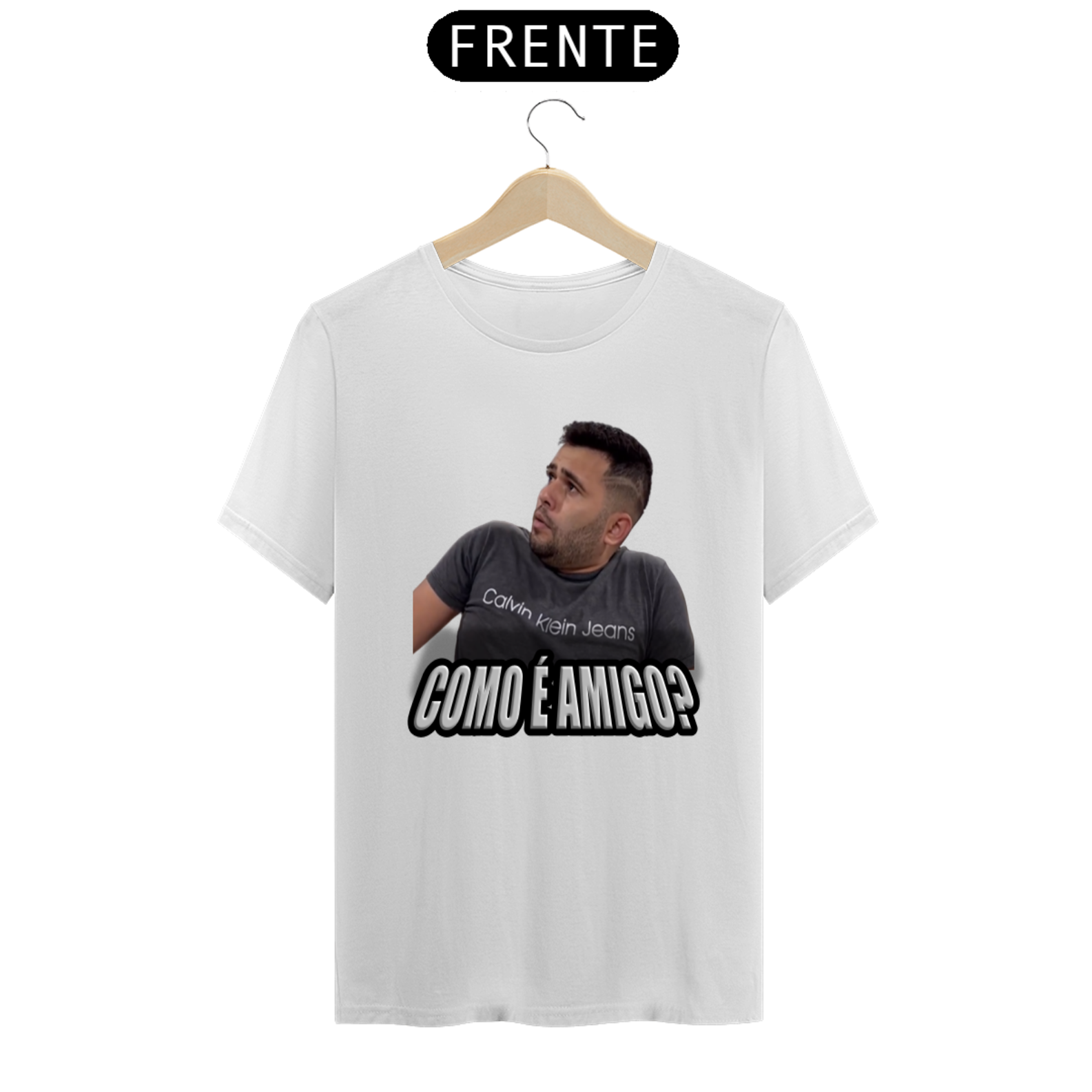 Camiseta como é amigo