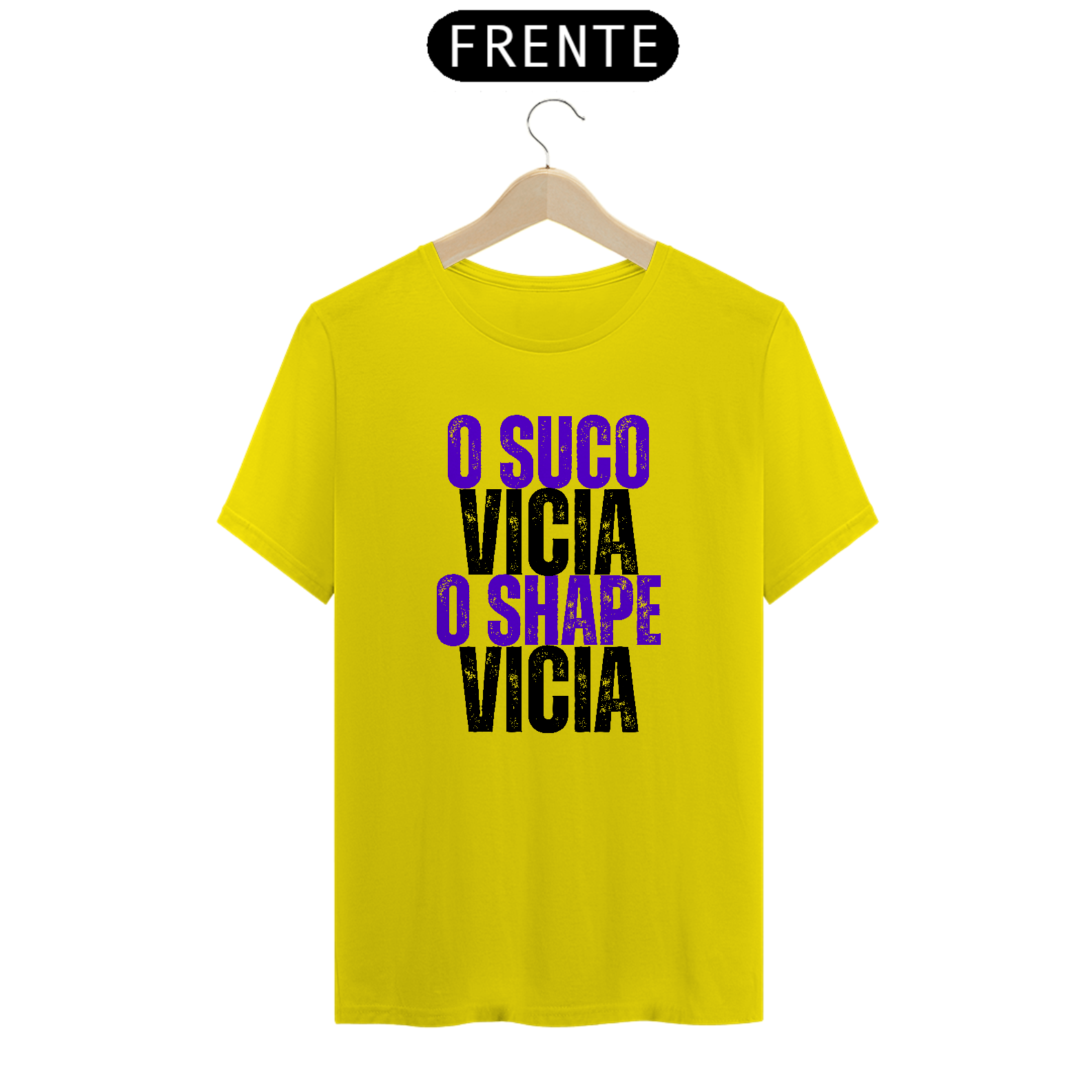 O SUCO VICIA O SHAPE VICIA (camiseta várias cores)