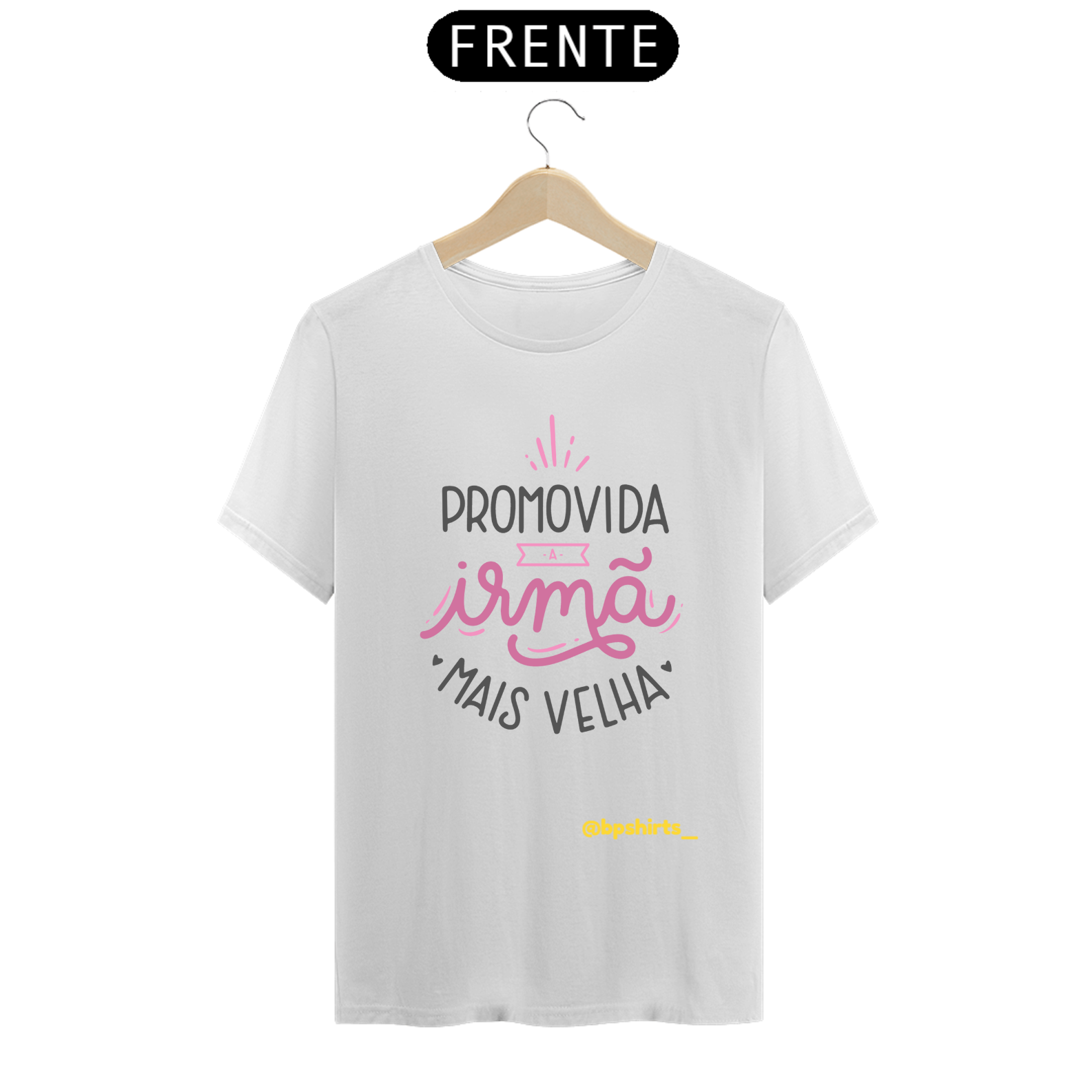 Camisa Promovida a irmã mais velha