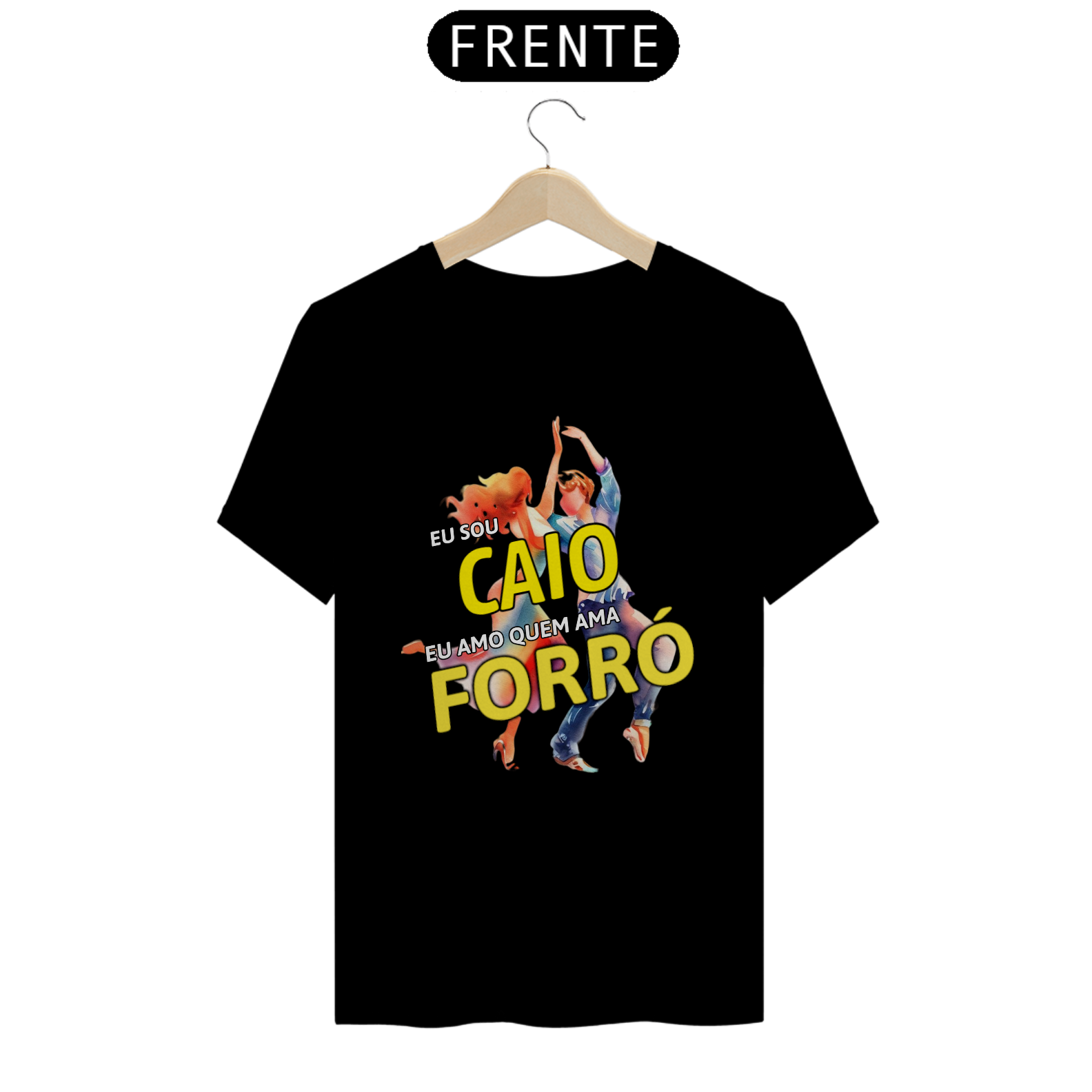 Nome do produto: Camisa \'\'Eu sou Caio, eu amo quem ama FORRÓ\'\'