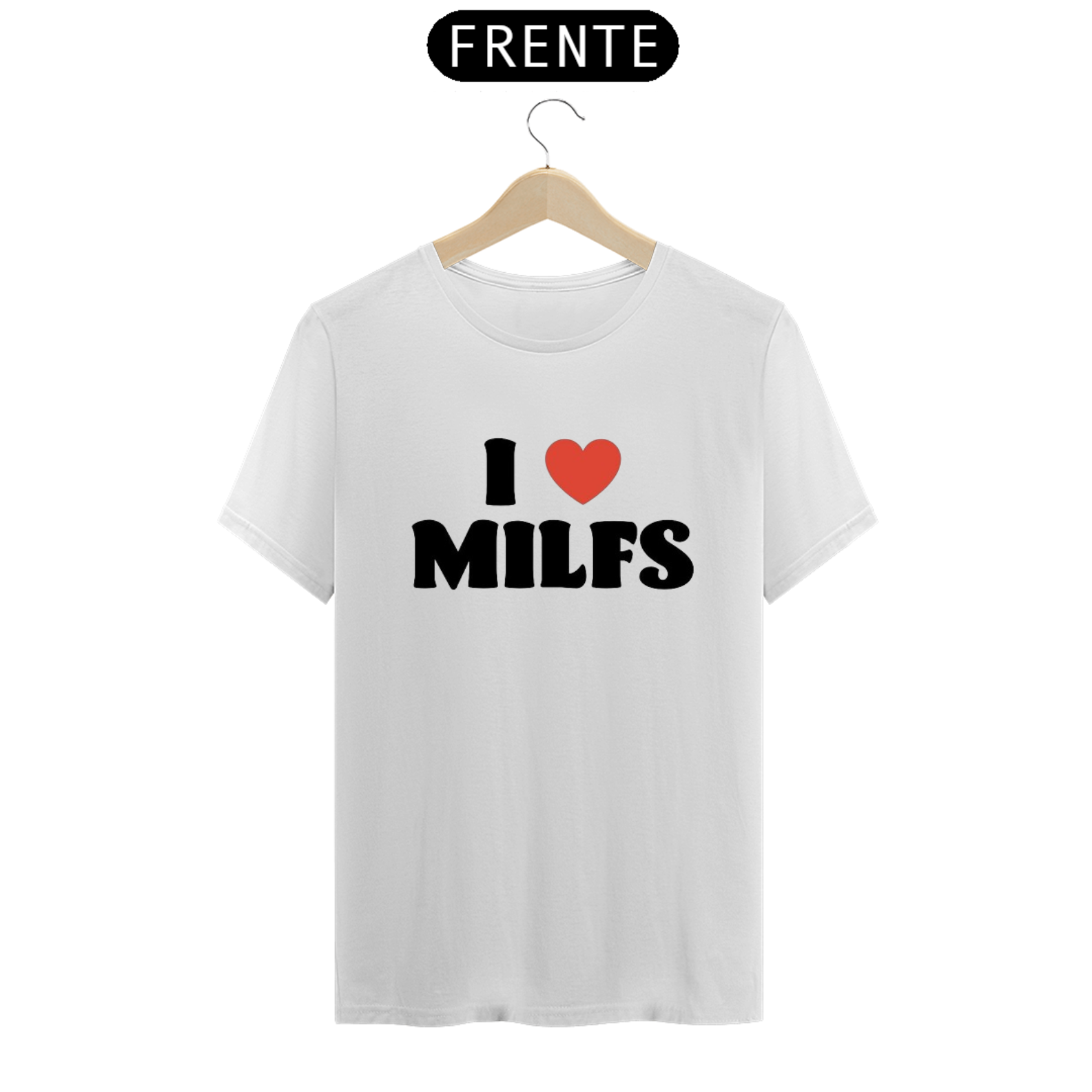 Camiseta I Love Milfs Branca