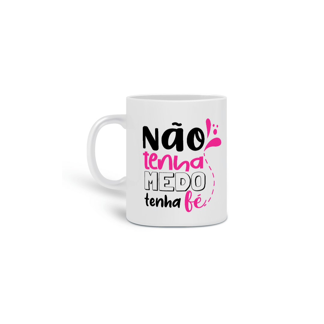 Caneca - Não tenha Medo