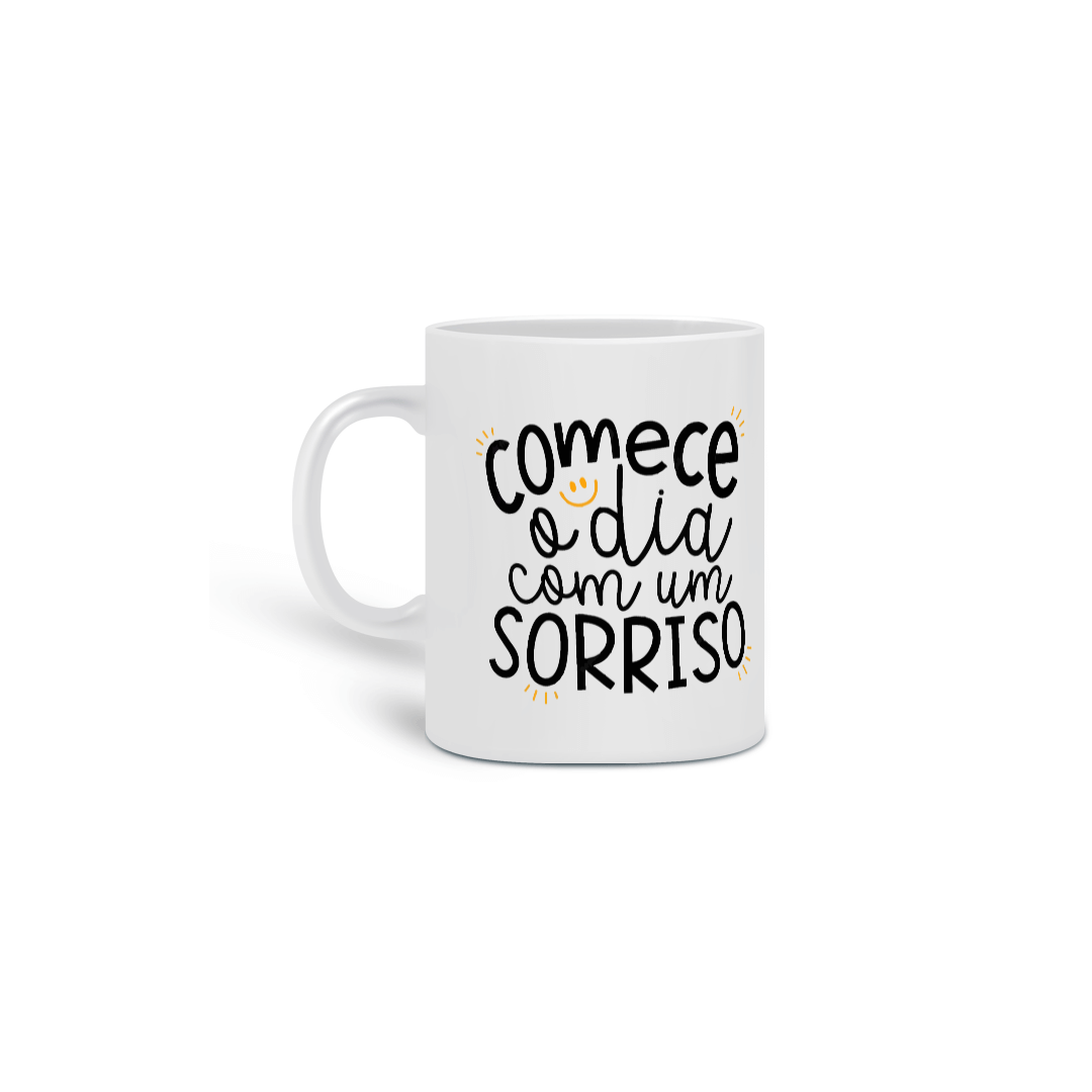 Caneca - Começe o dia Sorrindo