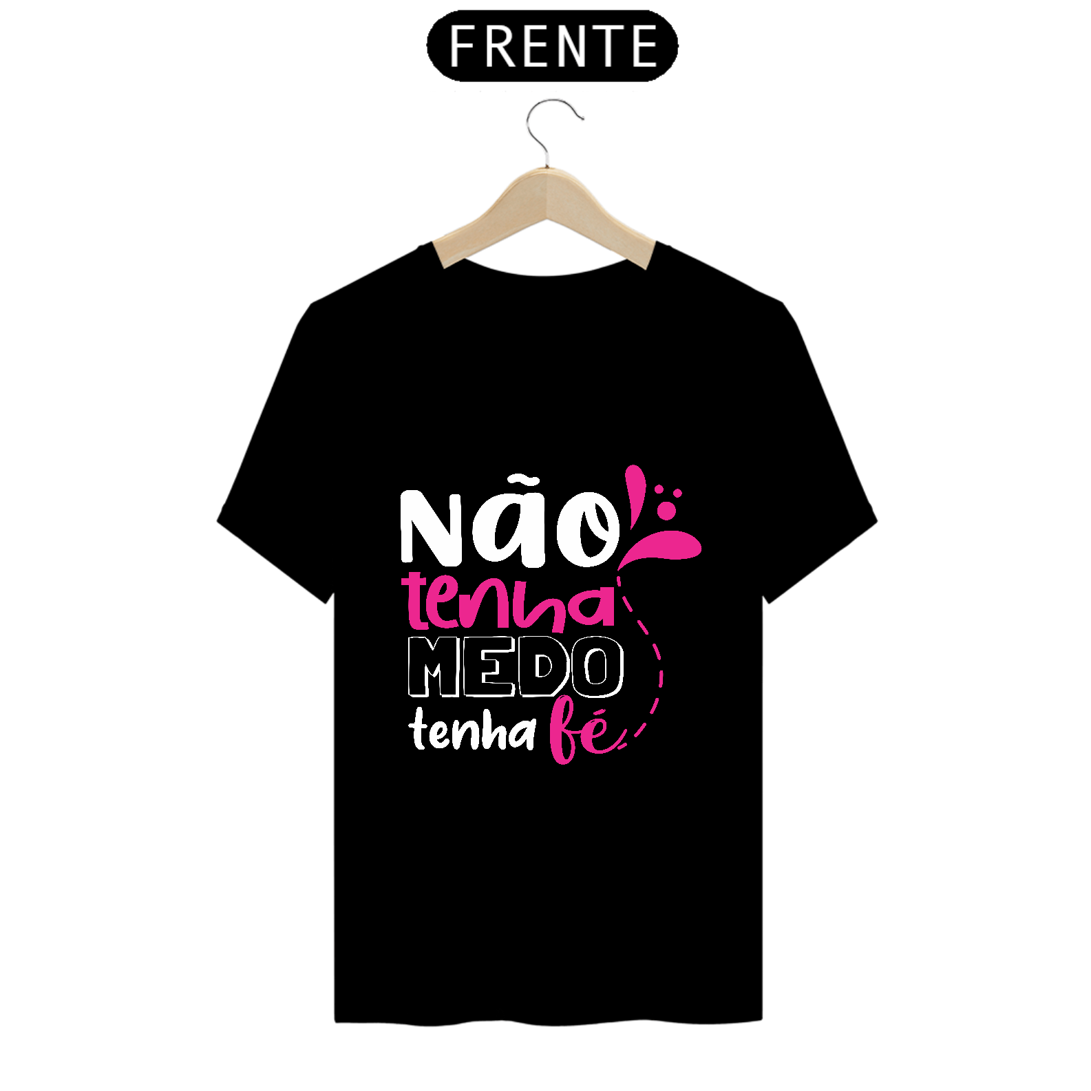 Camiseta - Tenha Fé