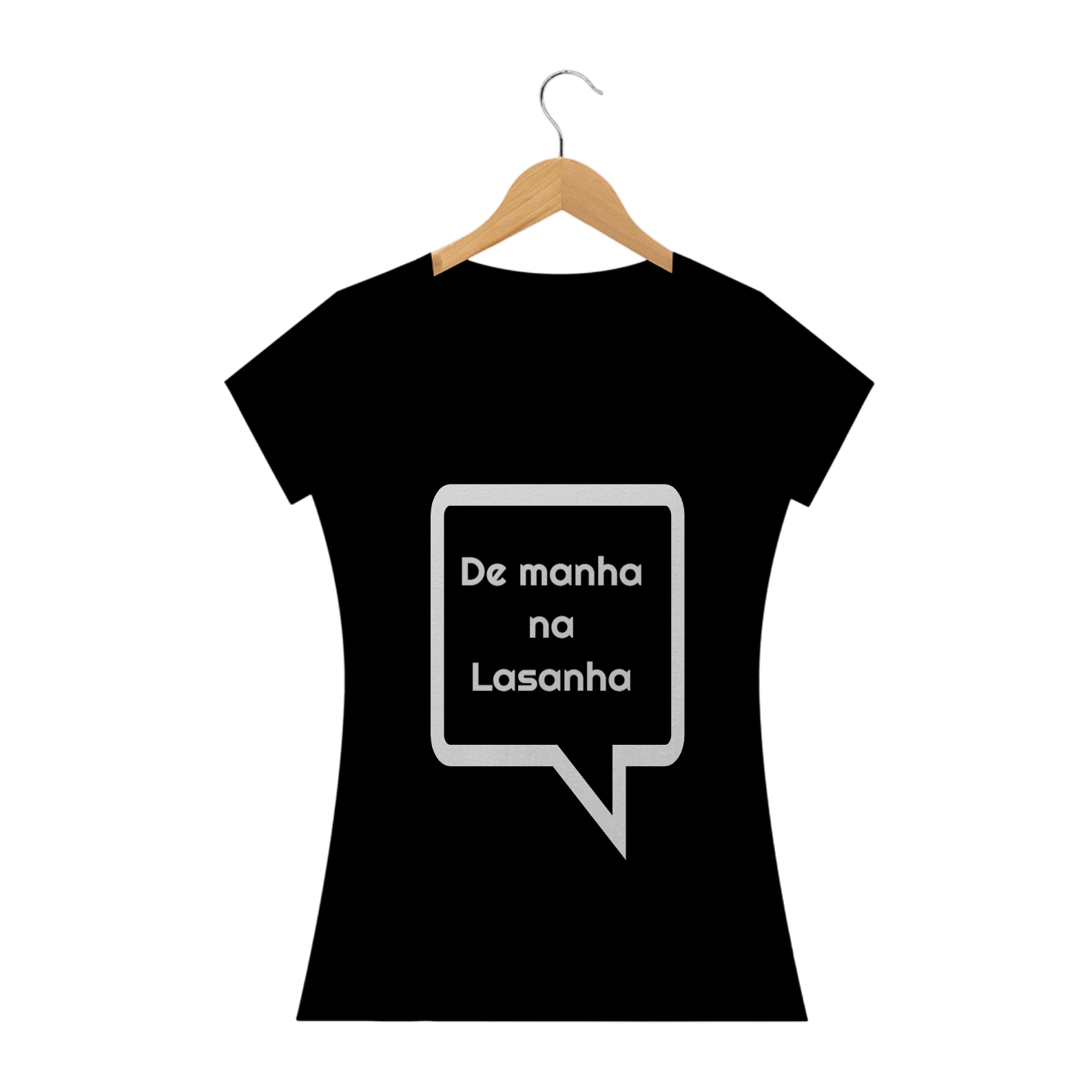 Camiseta Feminina De manha na Lasanha