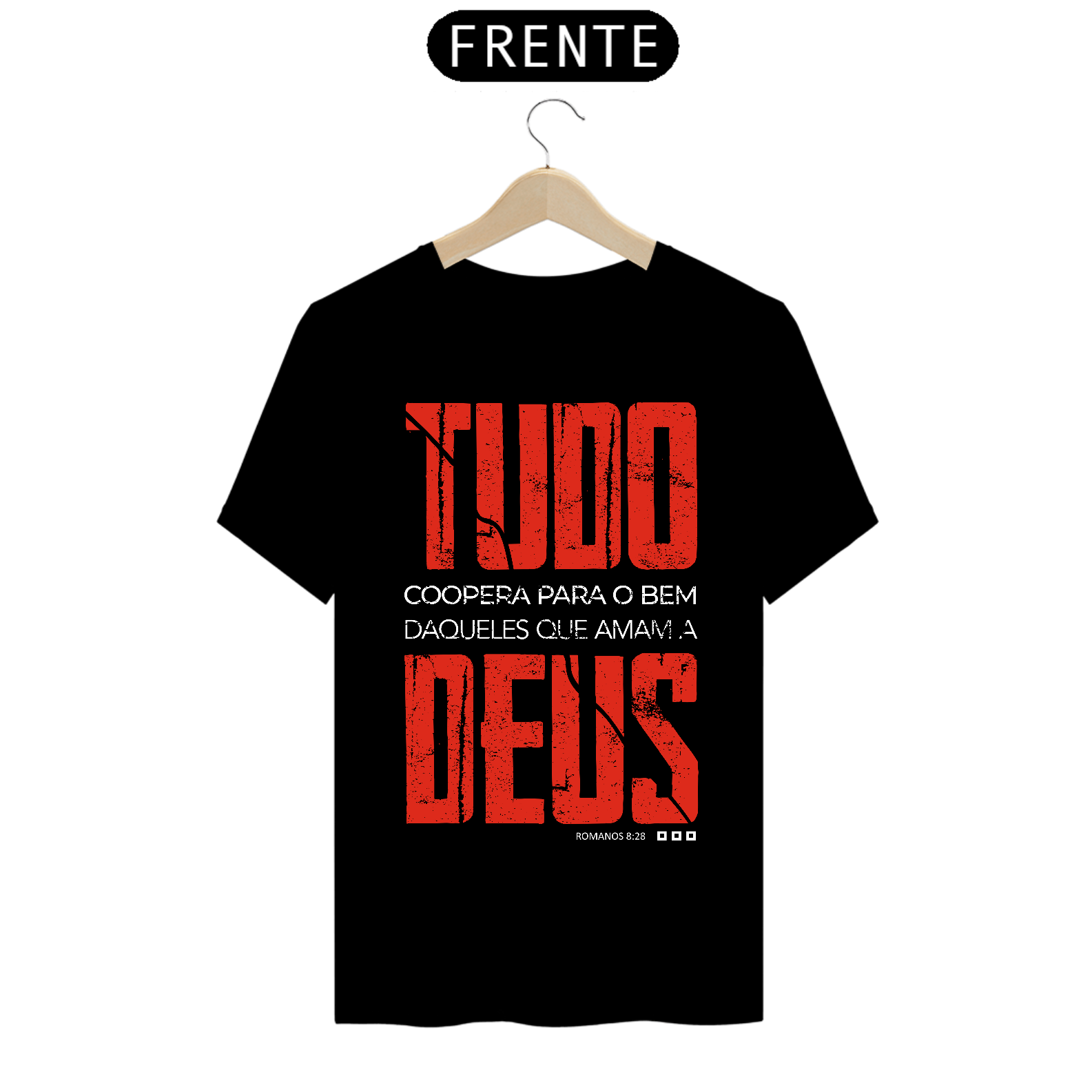 CAMISETA CLASSIC: TUDO COOPERA PARA O BEM DAQUELES QUE AMAM A DEUS