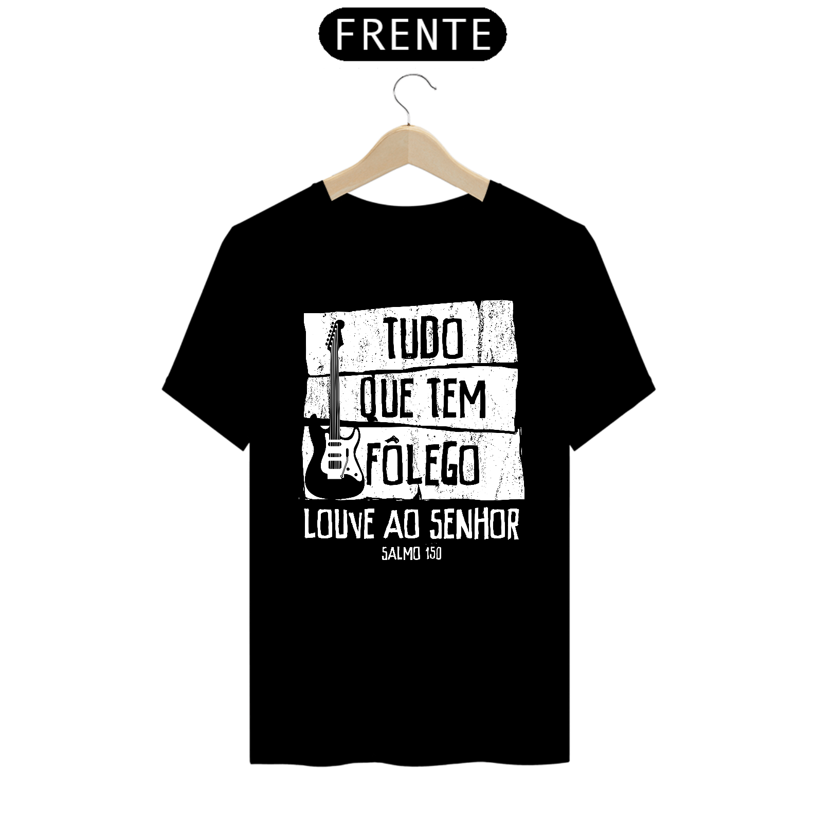 Nome do produto: CAMISETA CLASSIC: TUDO QUE TEM FÔLEGO LOUVE AO SENHOR