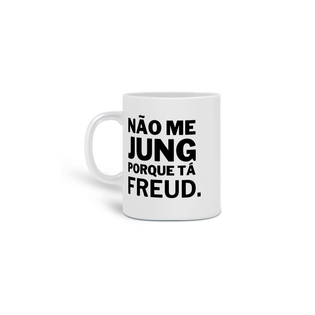 Nome do produto  Não me Jung porque tá Freud.