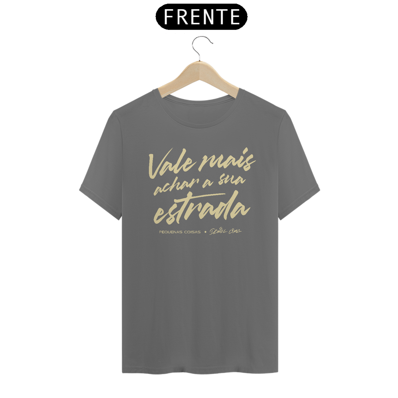 T-Shirt Estonada - Vale Mais Achar A Sua Estrada