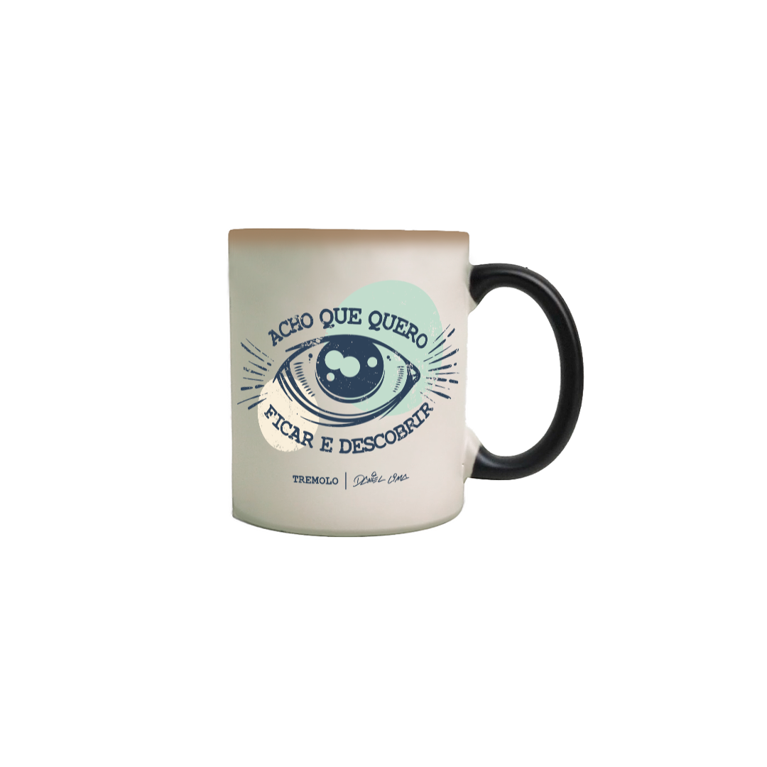 Magic Mug - Acho Que Quero Ficar e Descobrir