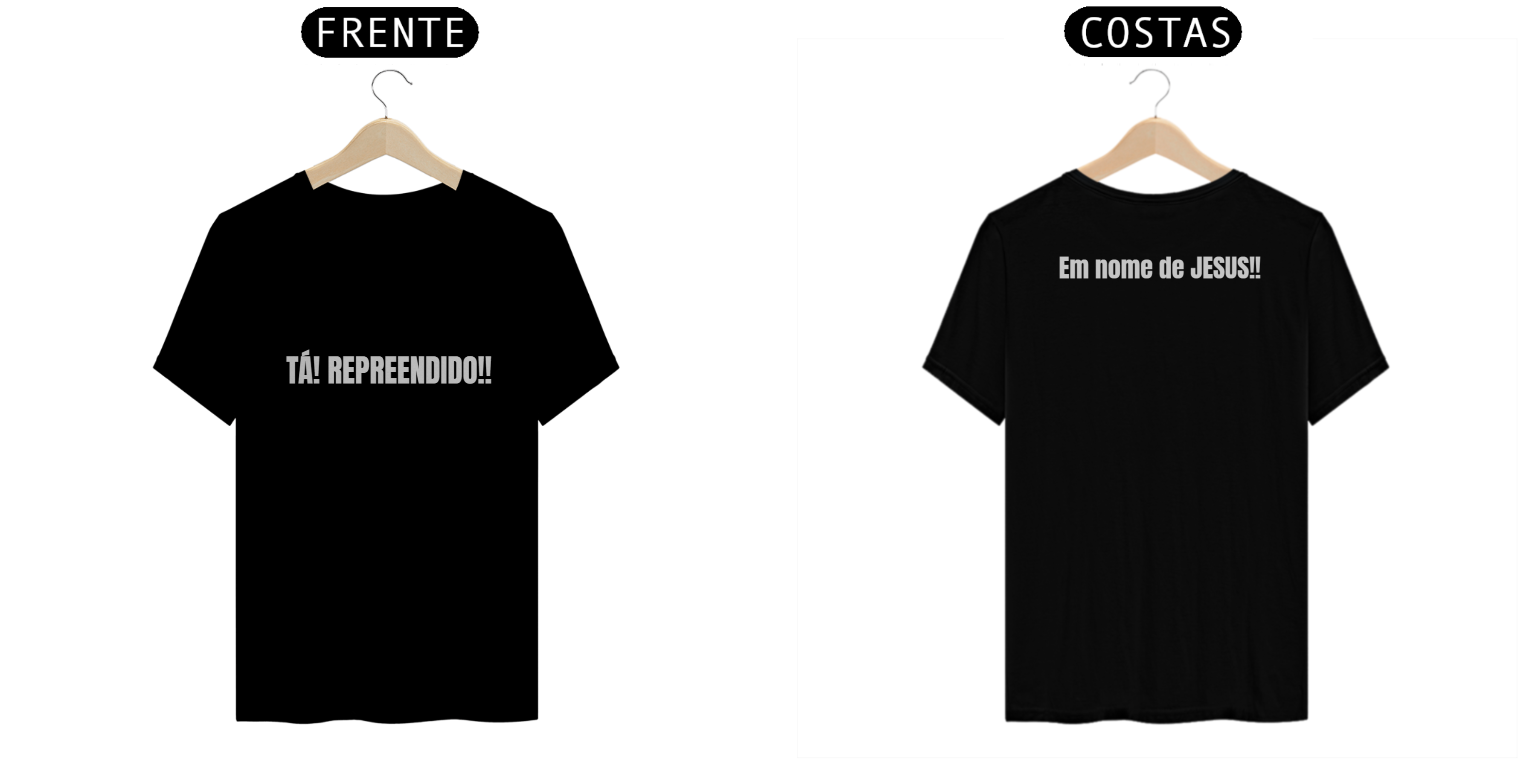 Camisa Tá! Repreendido em nome de Jesus!!Quality
