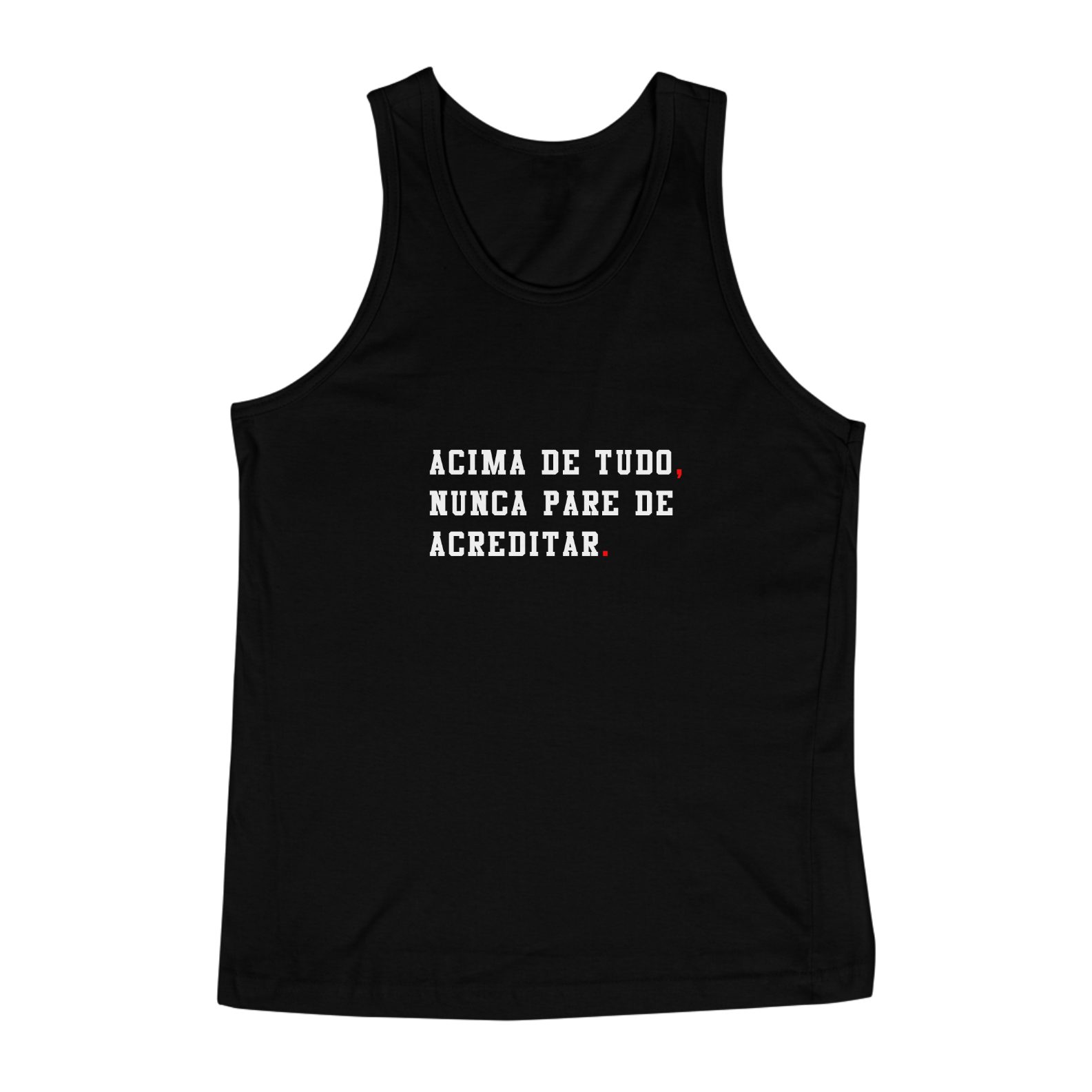 Camiseta - As aventuras de Pi Acima de tudo nunca pare de acreditar 