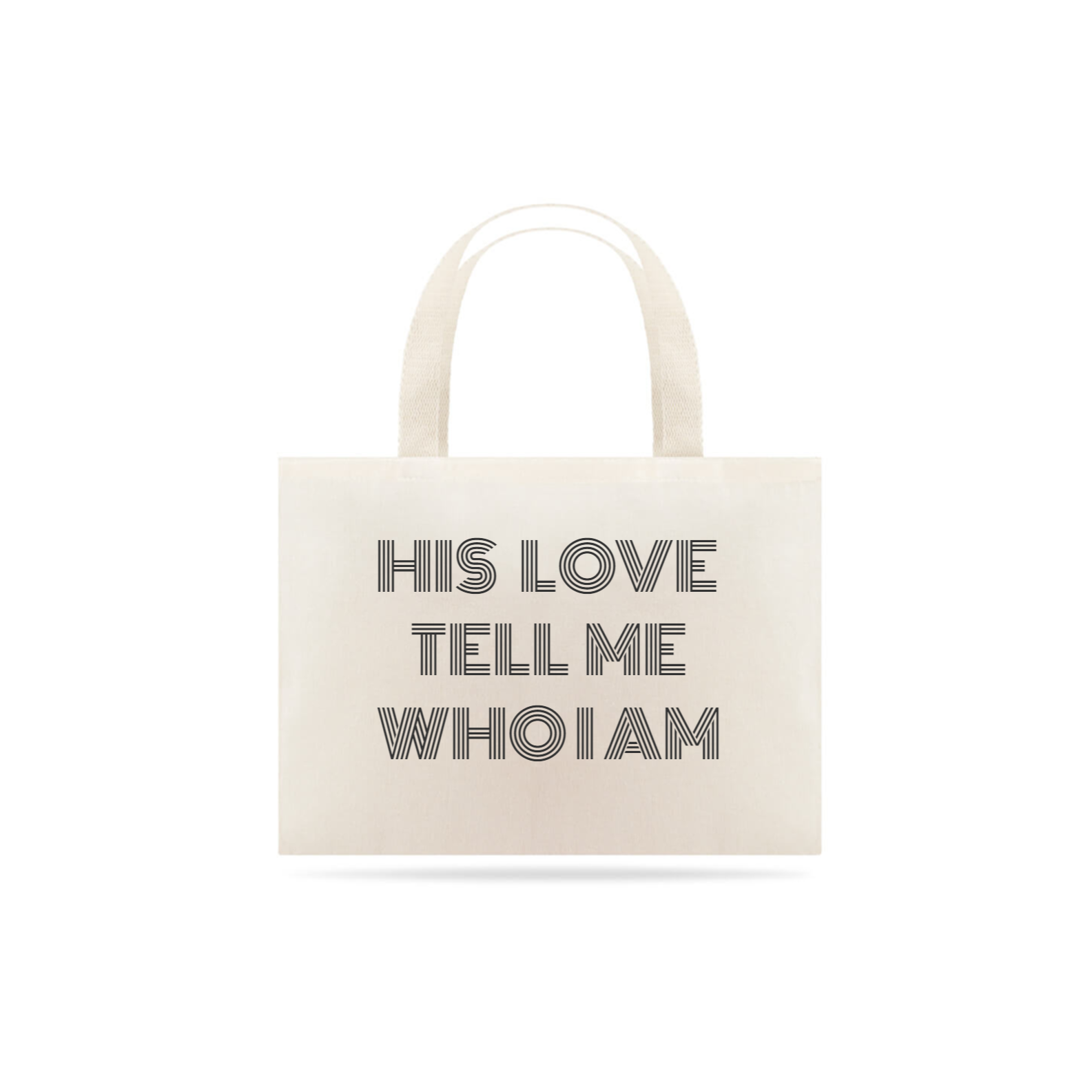 Nome do produto  Eco bag '' His Love tell Me Who I Am''