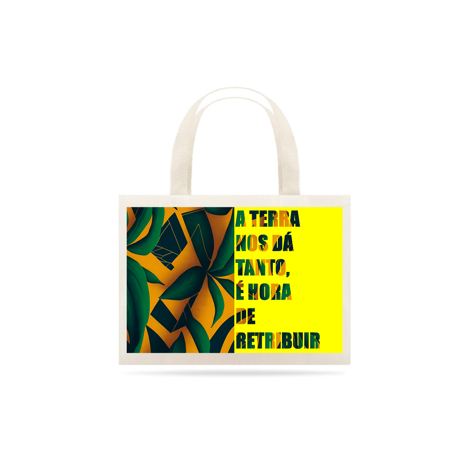 0000284 - Ecobag Frases Ecológicas 005 A Terra Nos Dá Tanto, É Hora De Retribuir