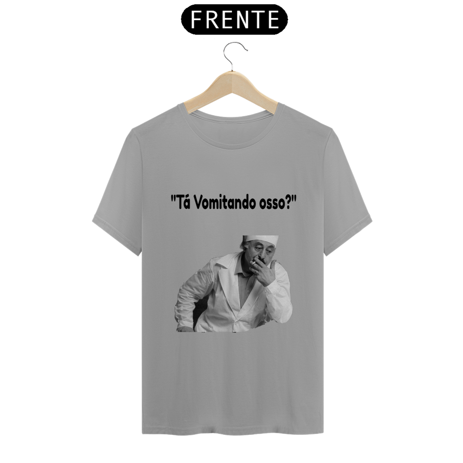 Nome do produto: Tá Vomitando Osso? ( Letra preta)