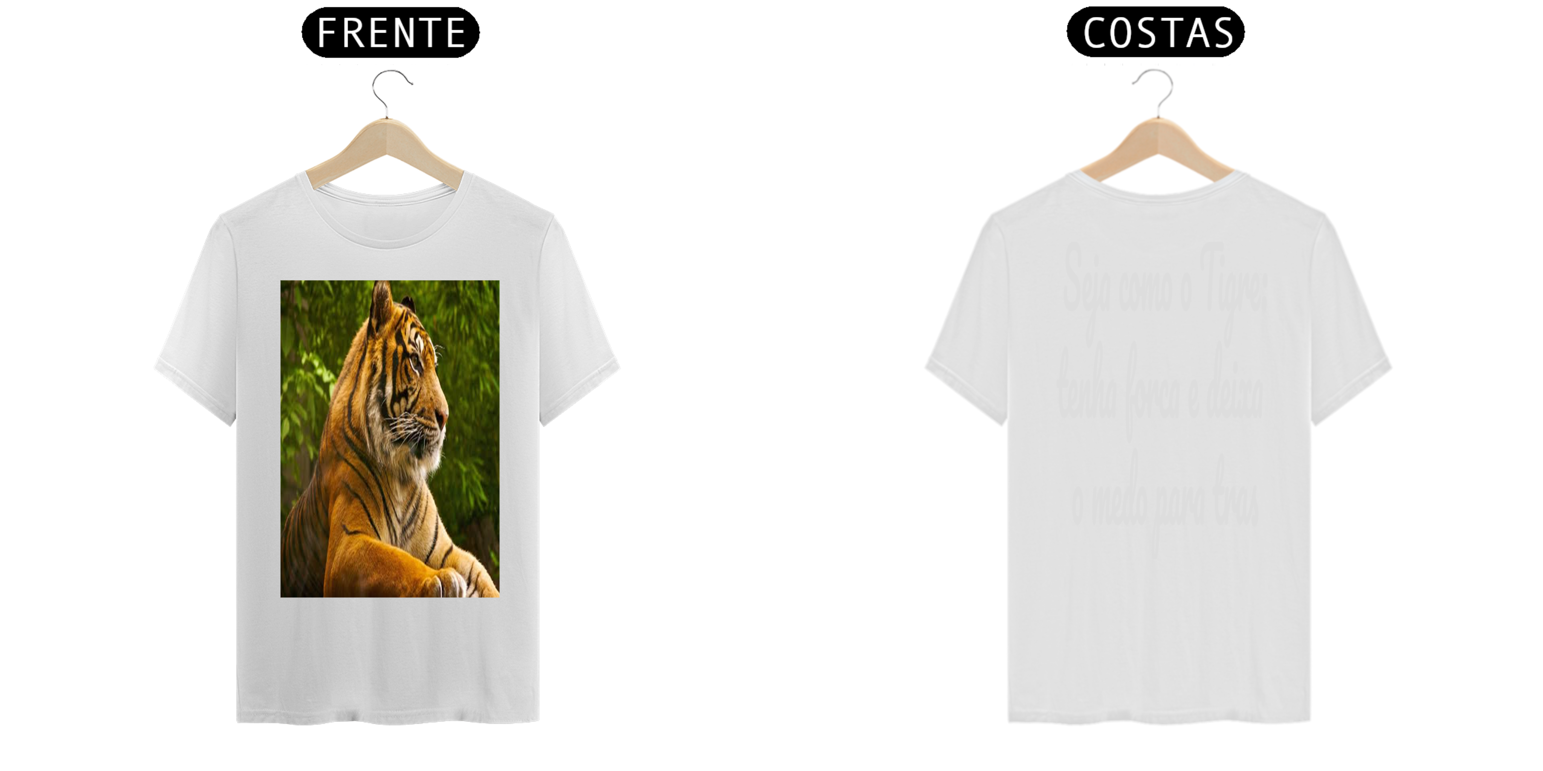 Camiseta com imagem de tigre + frase.