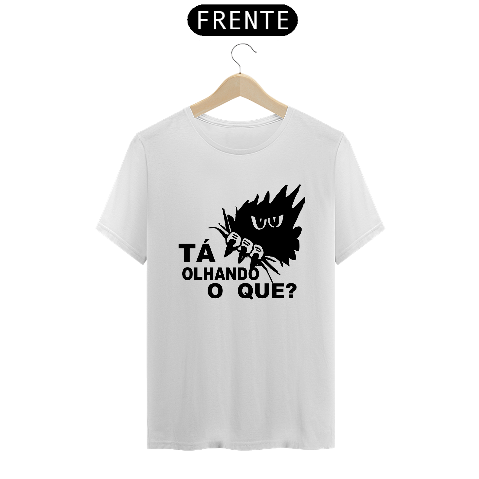 Camiseta masculina Tá olhando o quê ?