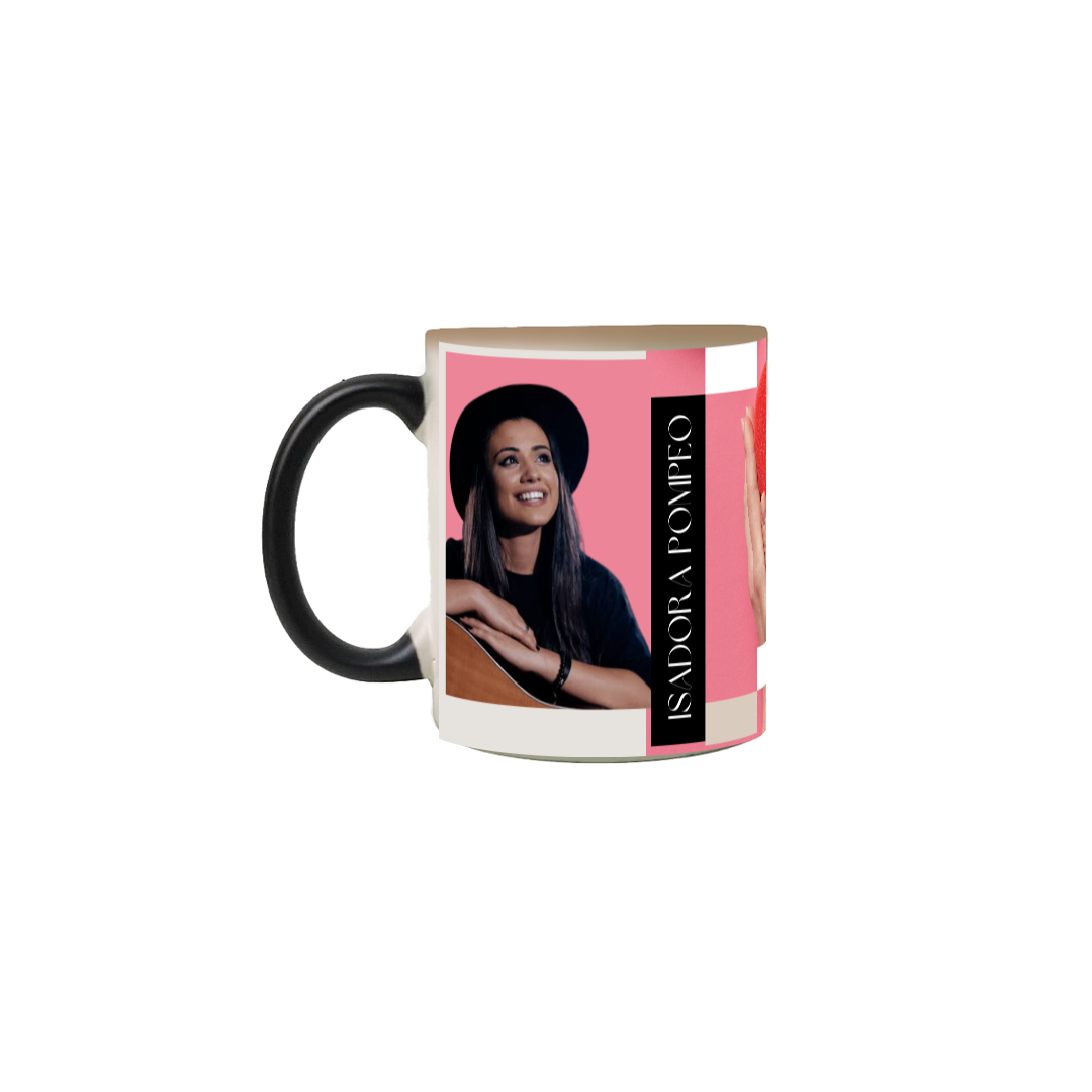 Caneca Mágica Isadora Pompeo / O Teu Amor