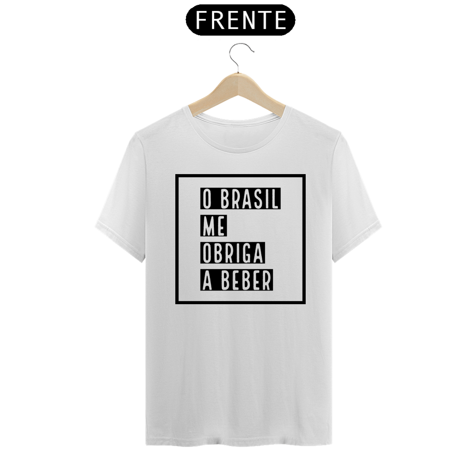 Camiseta O Brasil Me Obriga Beber T-Shirt