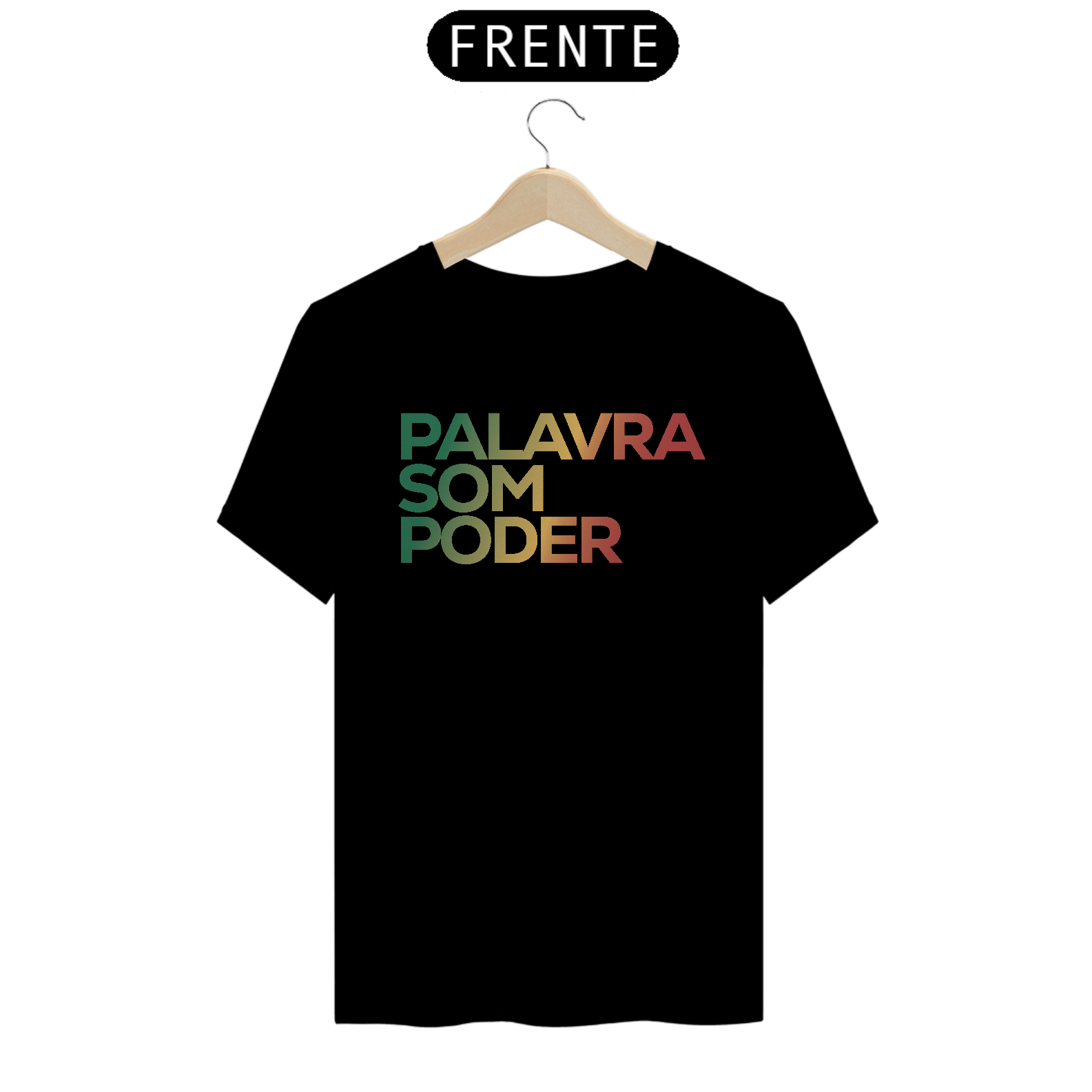 Nome do produto: CAMISA PALAVRA SOM PODER