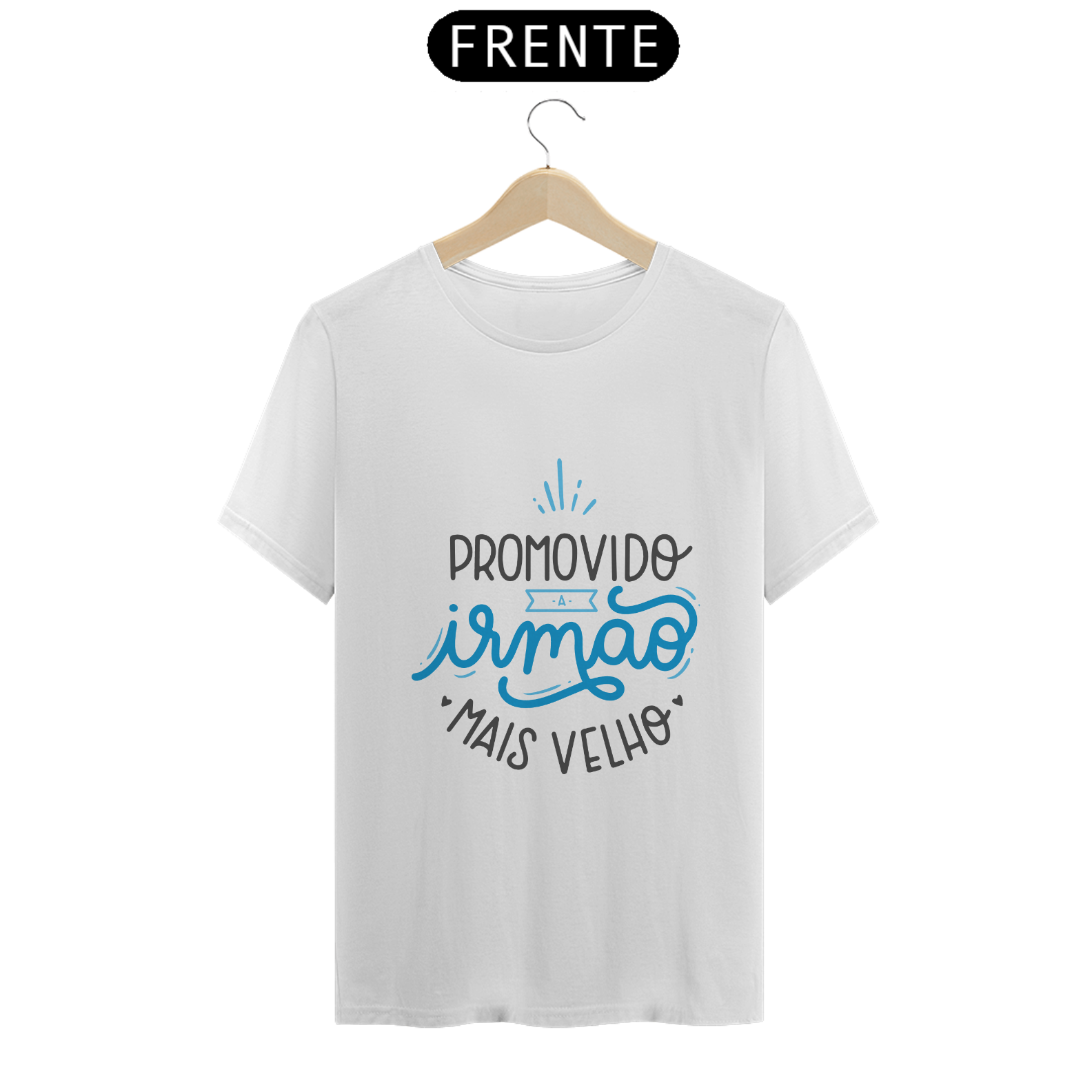 Promovido a irmão mais velho - T-SHIRT Quality 
