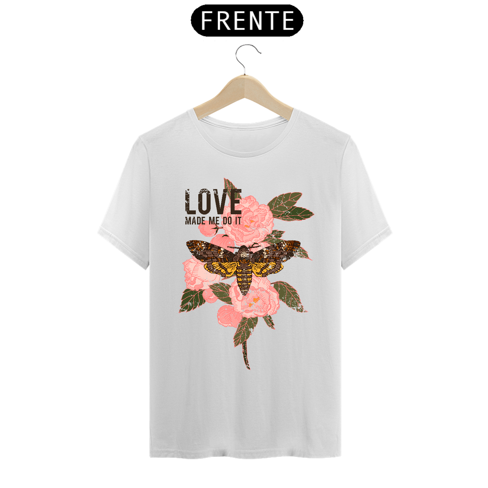 Camiseta Love Made Me Do It