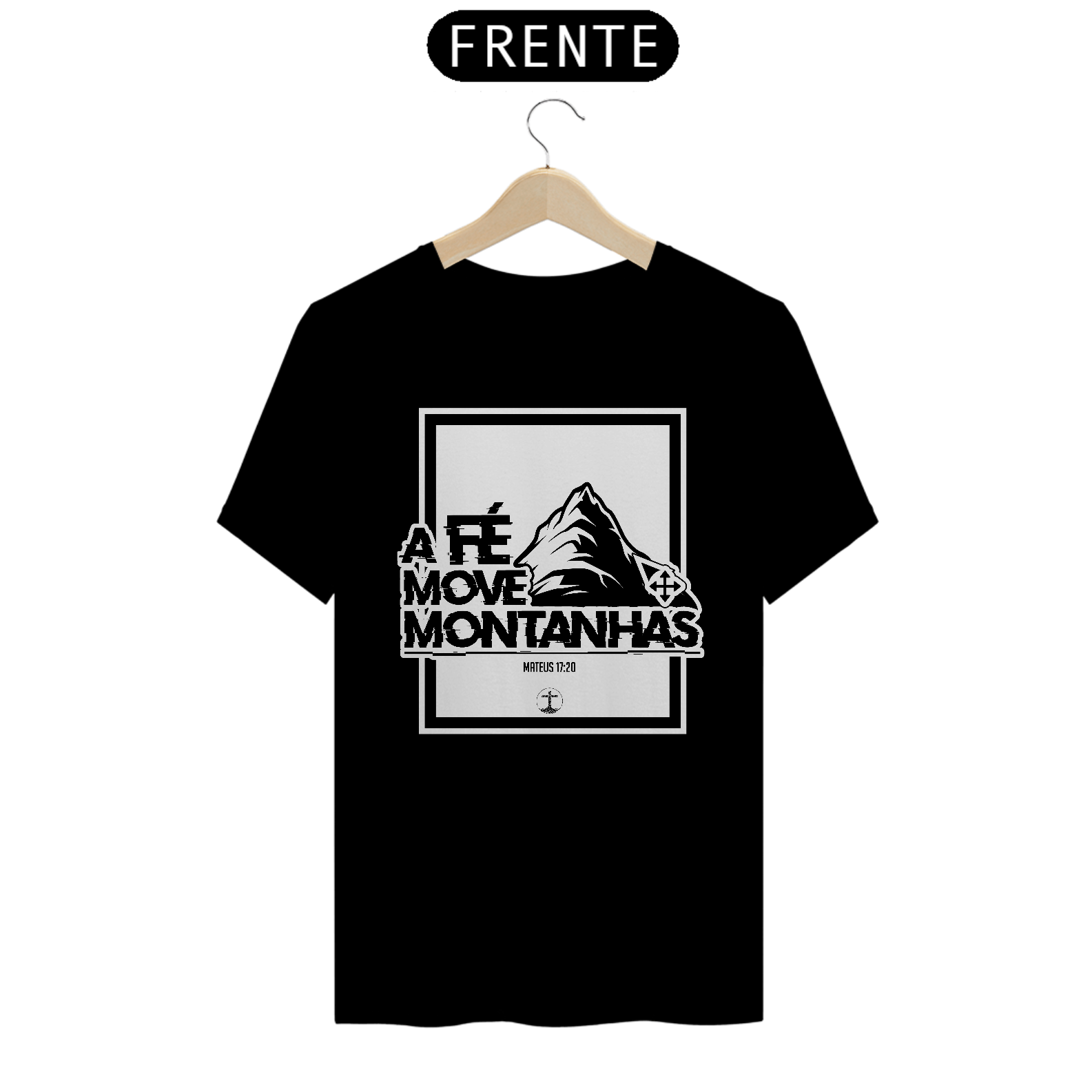 CAMISETA A FÉ MOVE MONTANHAS 