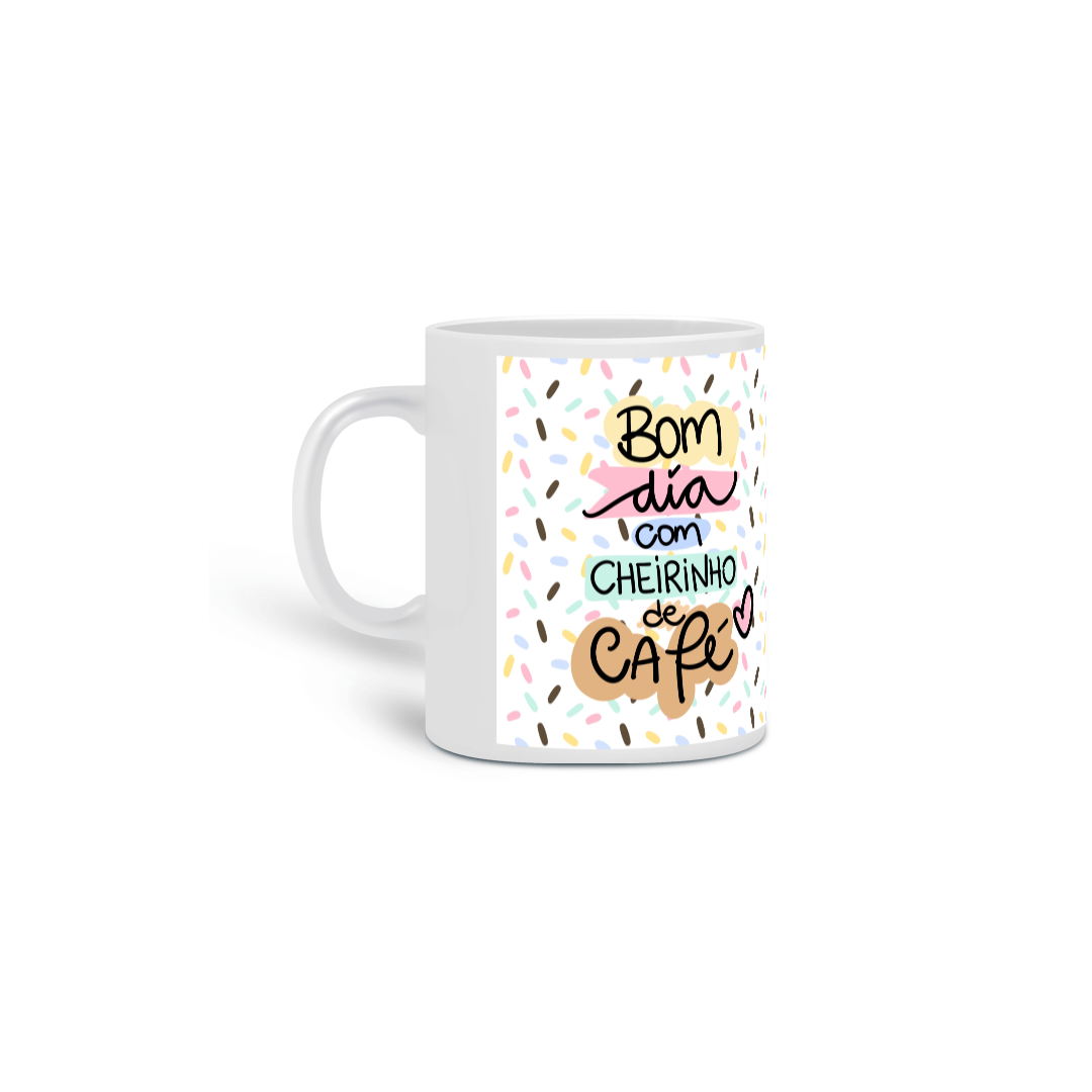 Caneca Café Bom Dia Com Cheirinho De Café