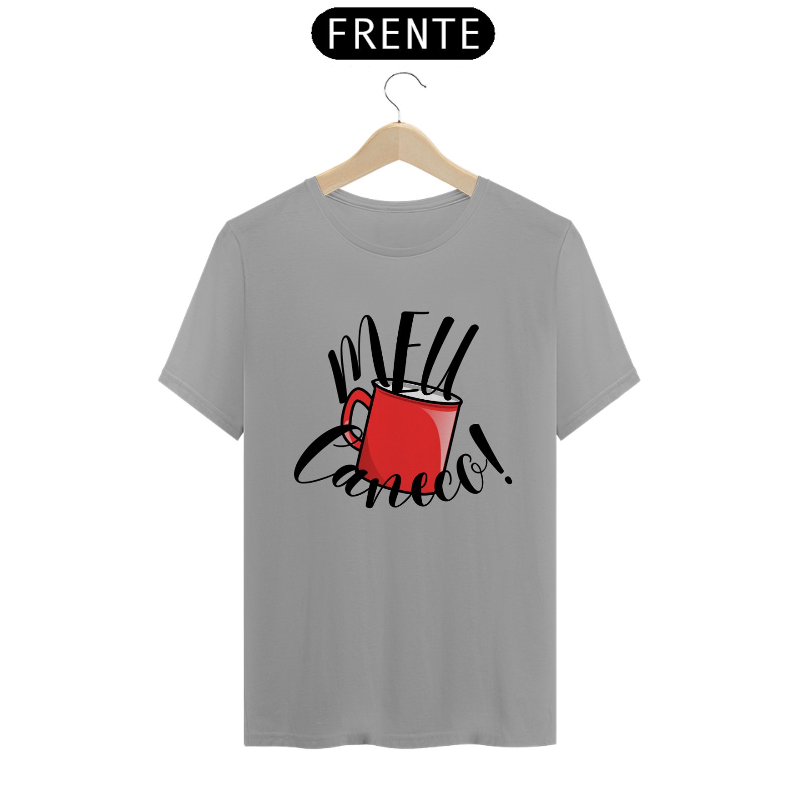 T-Shirt Quality Caiçara Meu Caneco!