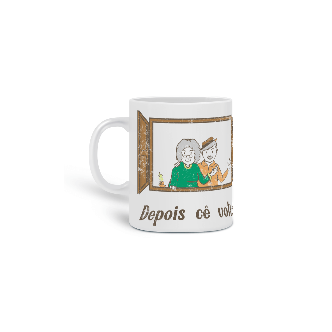 DEPOIS CÊ VOLTA - CANECA