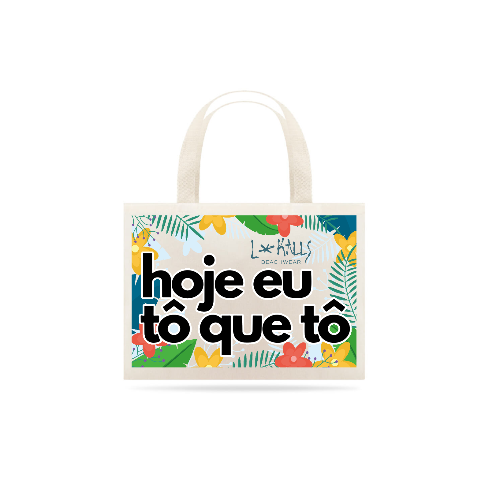 Nome do produto  HOJE EU TÔ QUE TÔ - ECOBAG