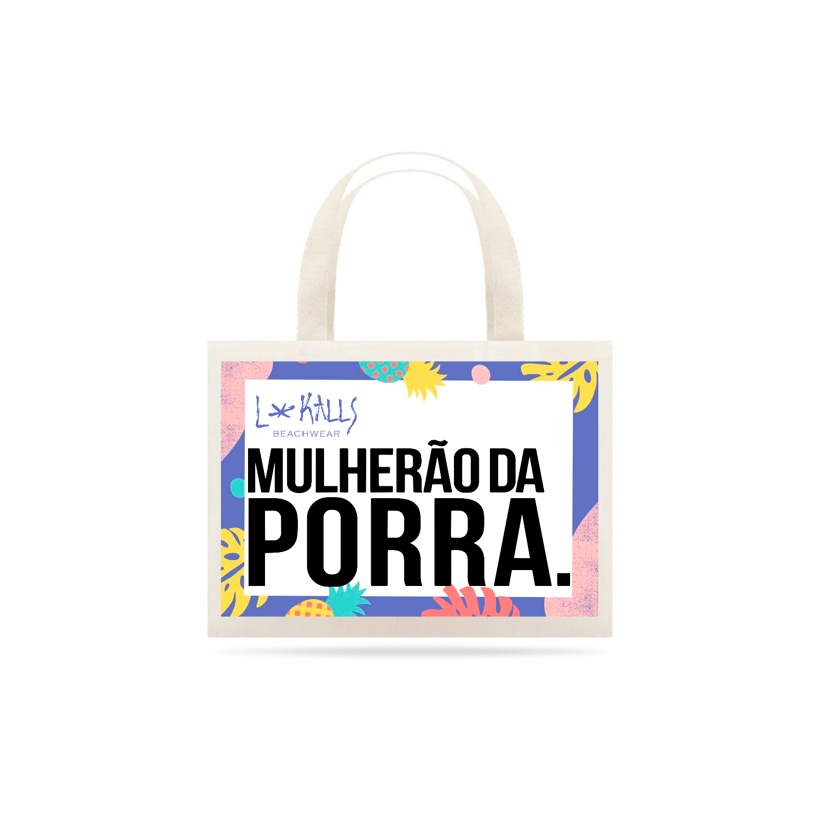 MULHERÃO DA PORRA - ECOBAG