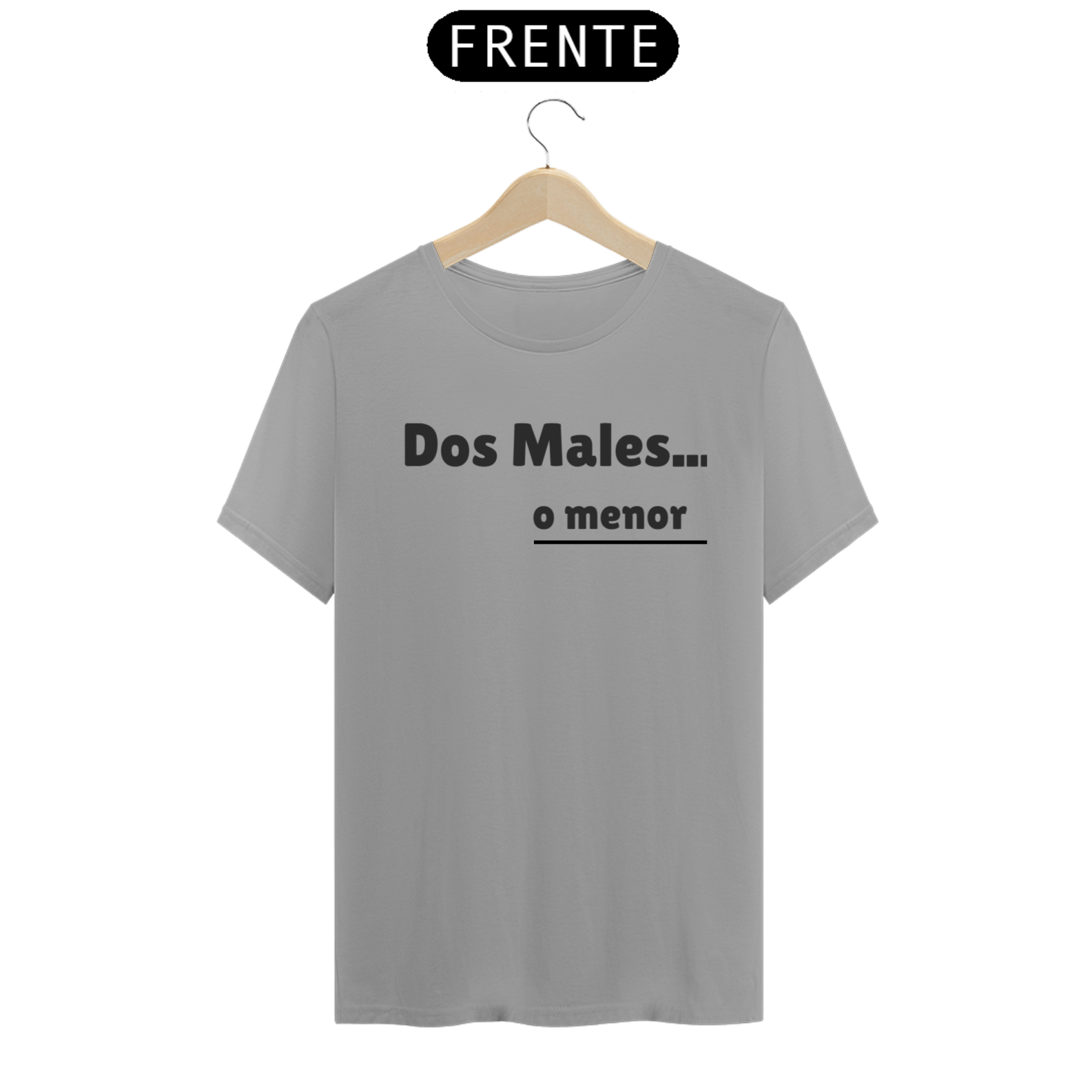 Nome do produto: Dos Males... O Menor