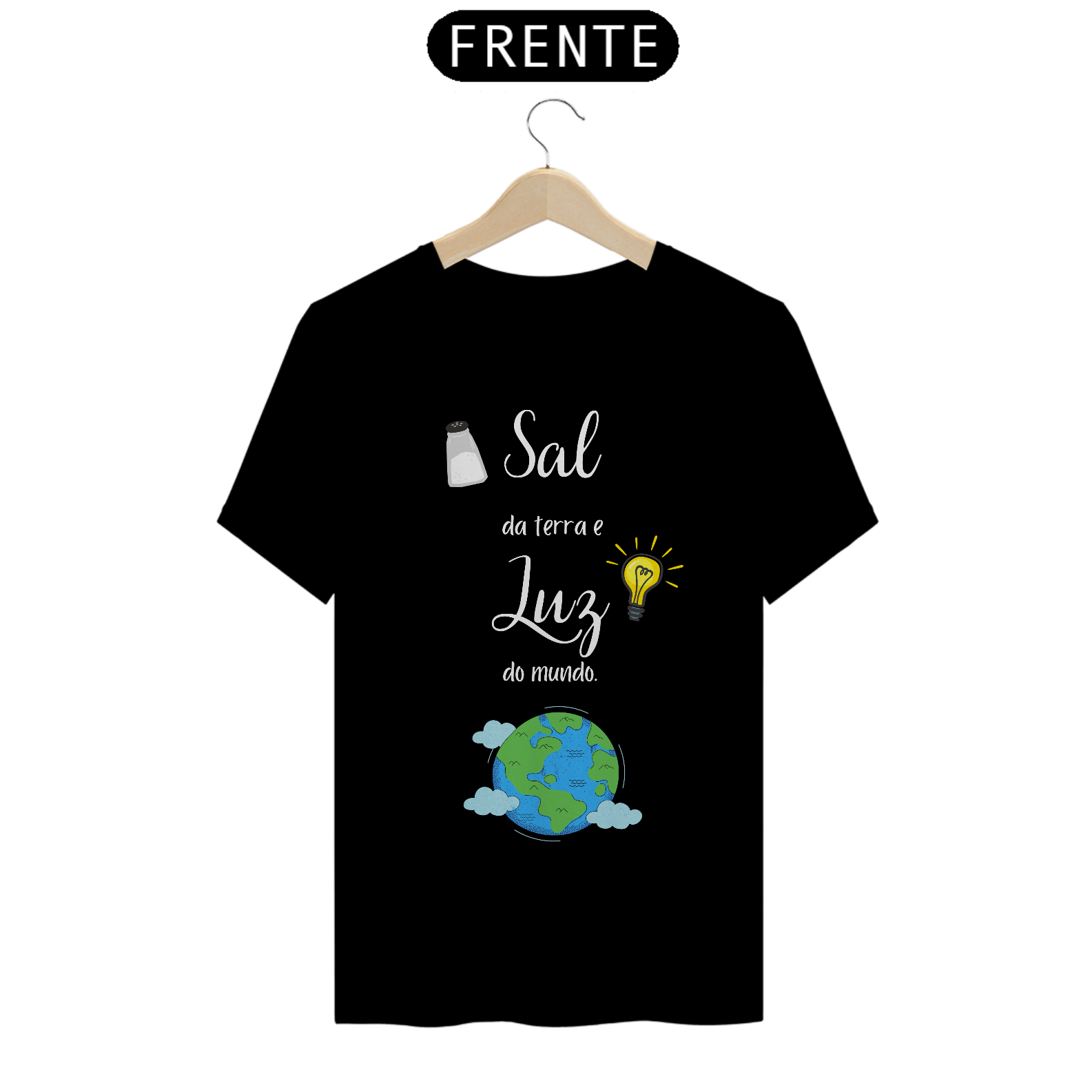 Camiseta Frases - Sal e Luz - Estampa Branca