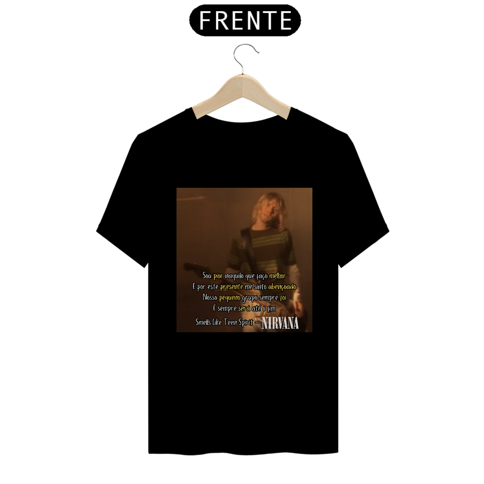 Rock - Nirvana - Sou pior naquilo que faço melhor, e por estar presente me sinto abençoado. Nosso pequeno grupo sempre foi e sempre será até o fim.