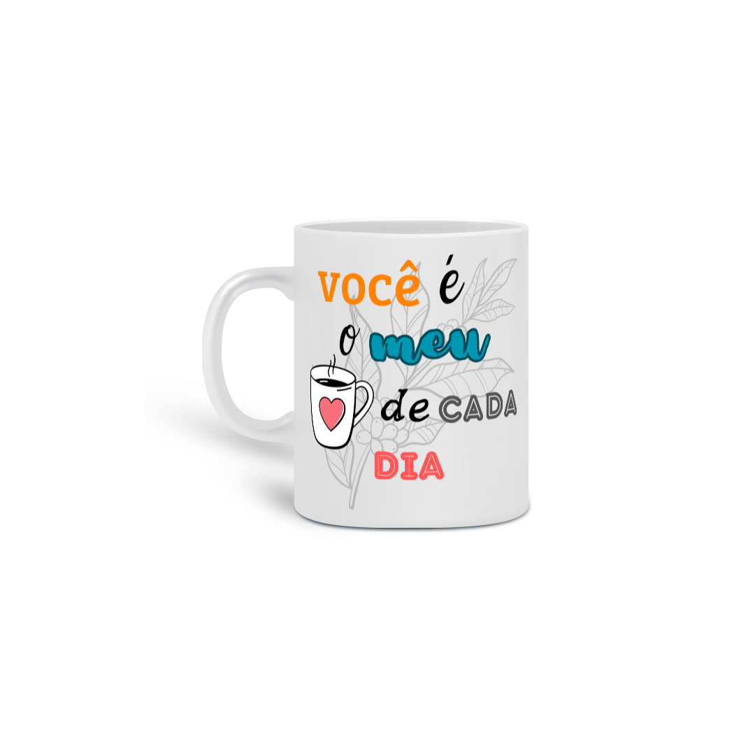 Você é o meu café de cada dia